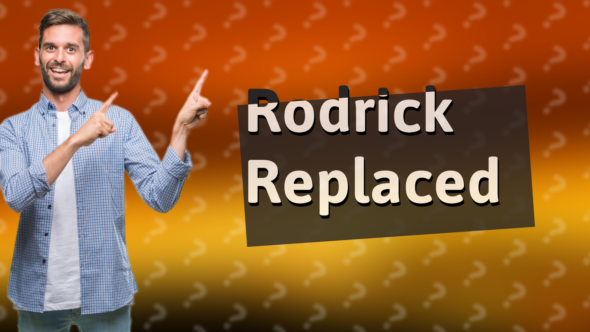 Rodrick Replaced