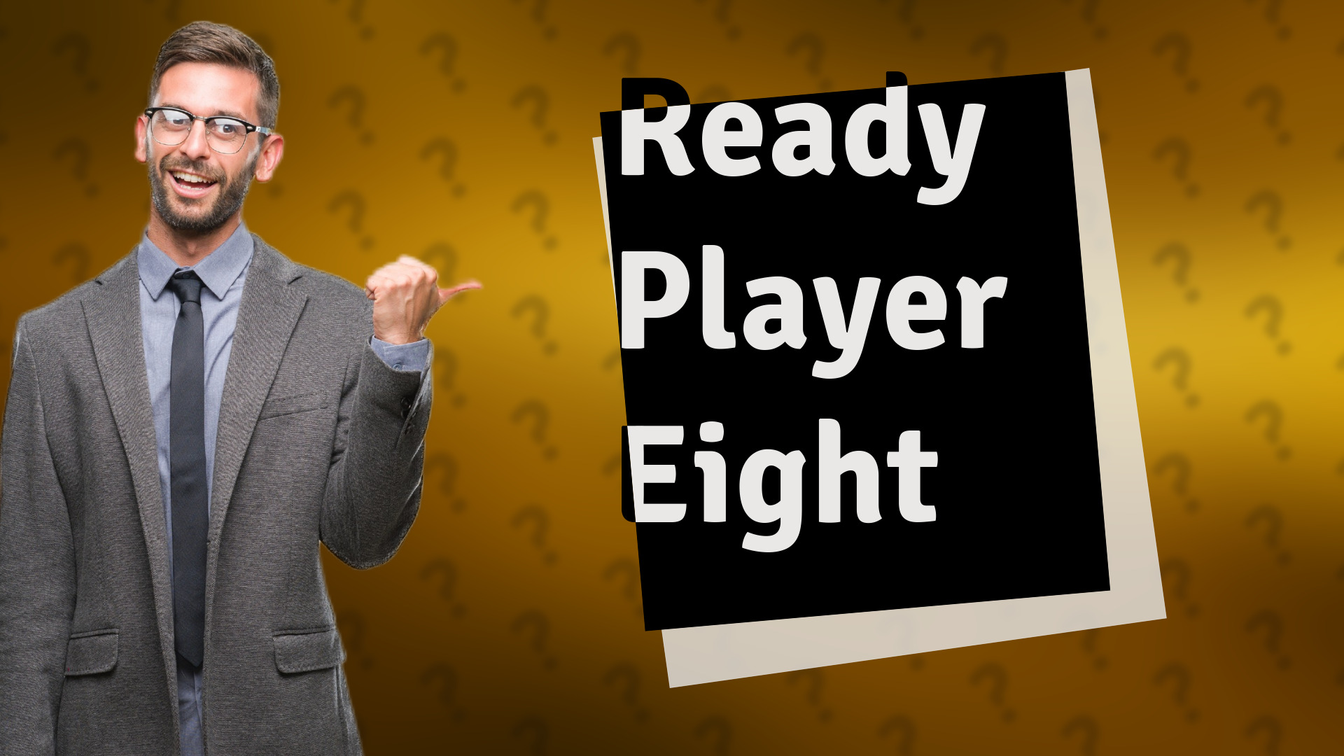 Ready Player Eight