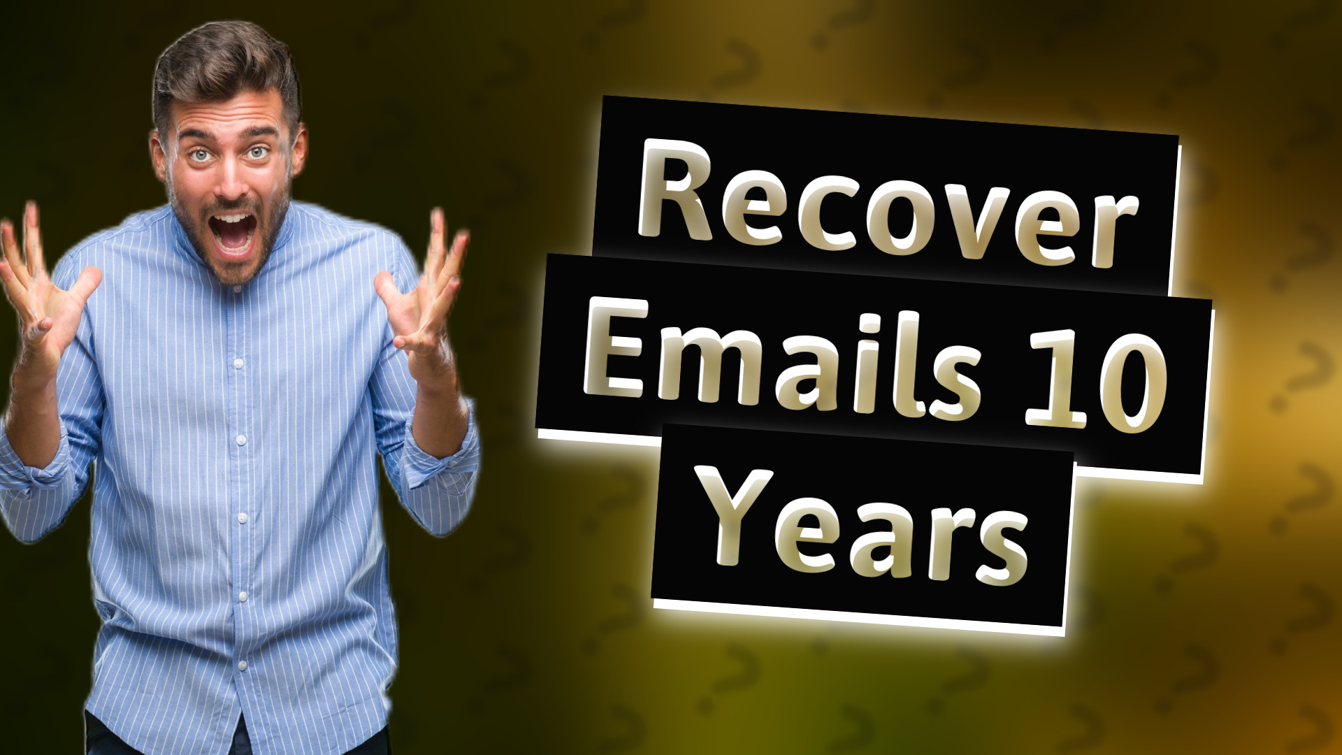 Recover Emails 10 Years