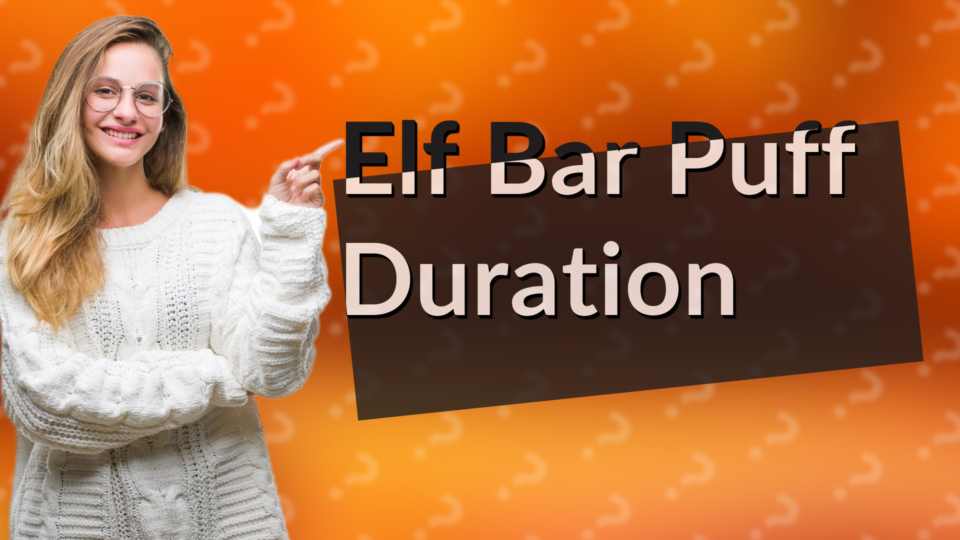 Elf Bar Puff Duration