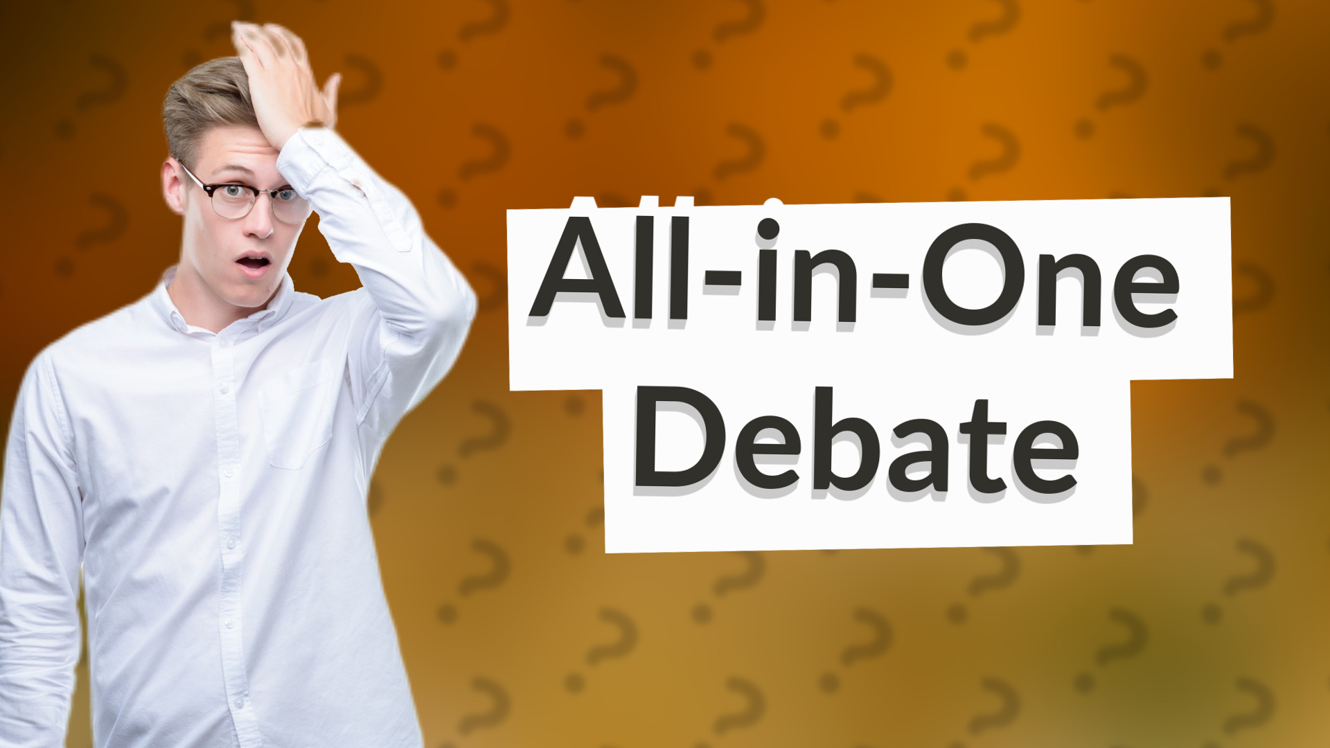 All-in-One Debate