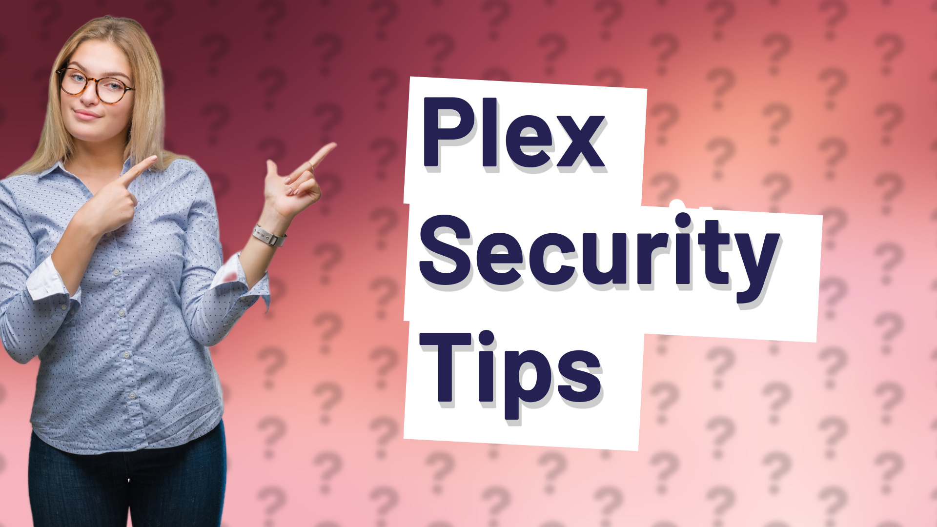 Plex Security Tips