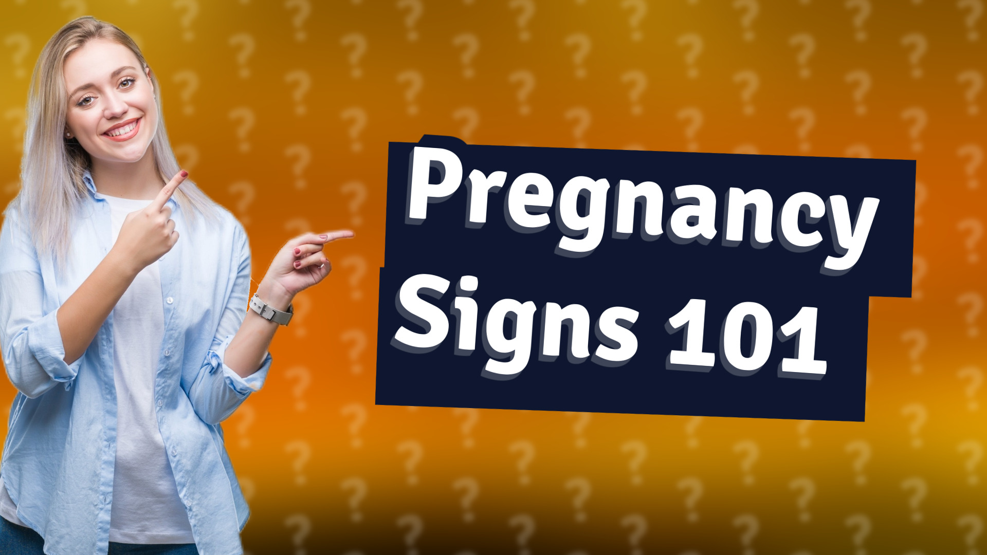 Pregnancy Signs 101