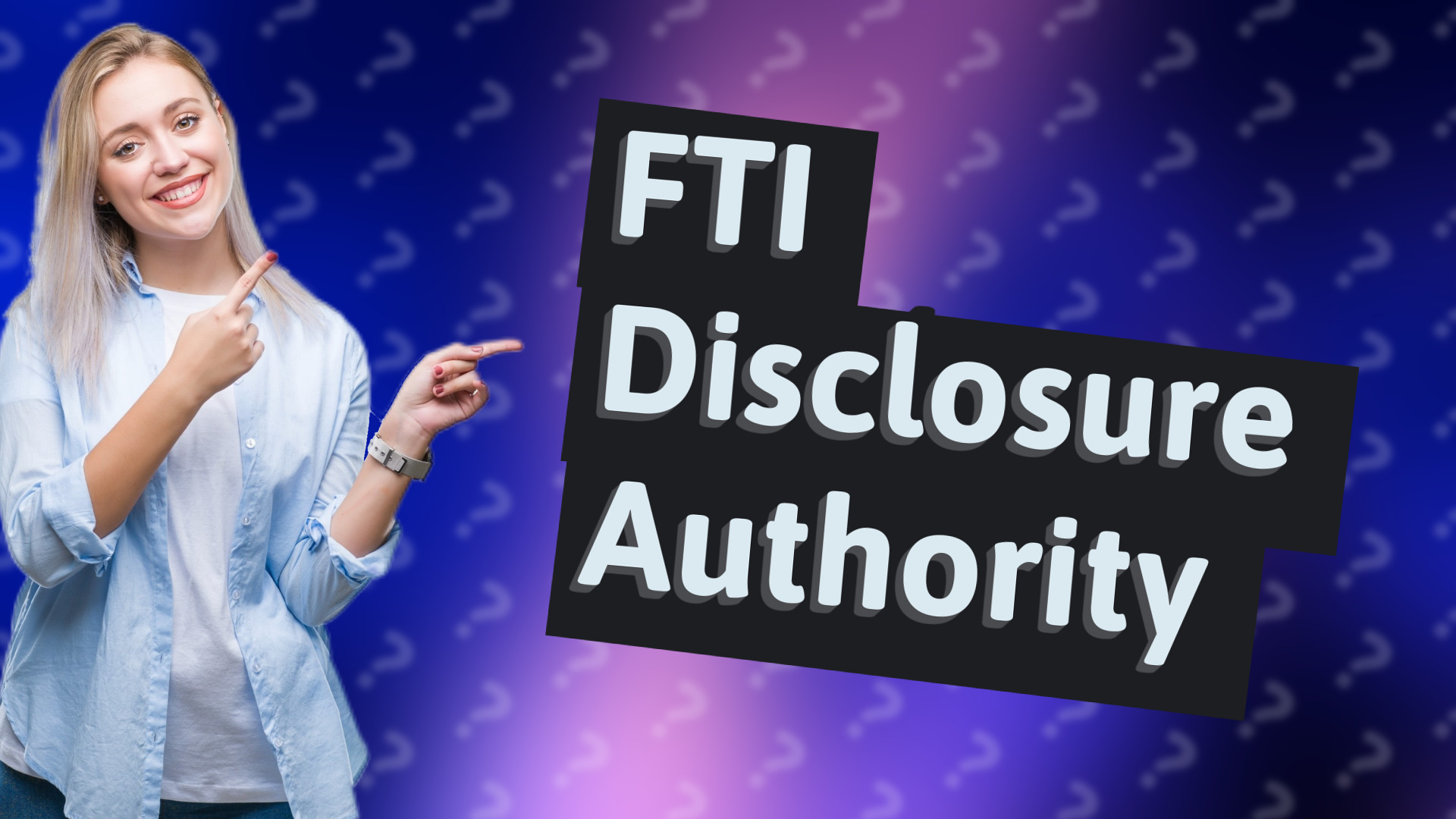 FTI Disclosure Authority