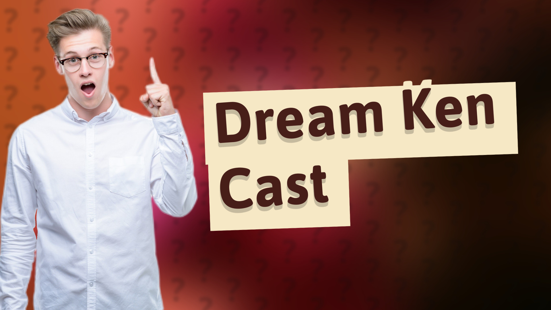 Dream Ken Cast