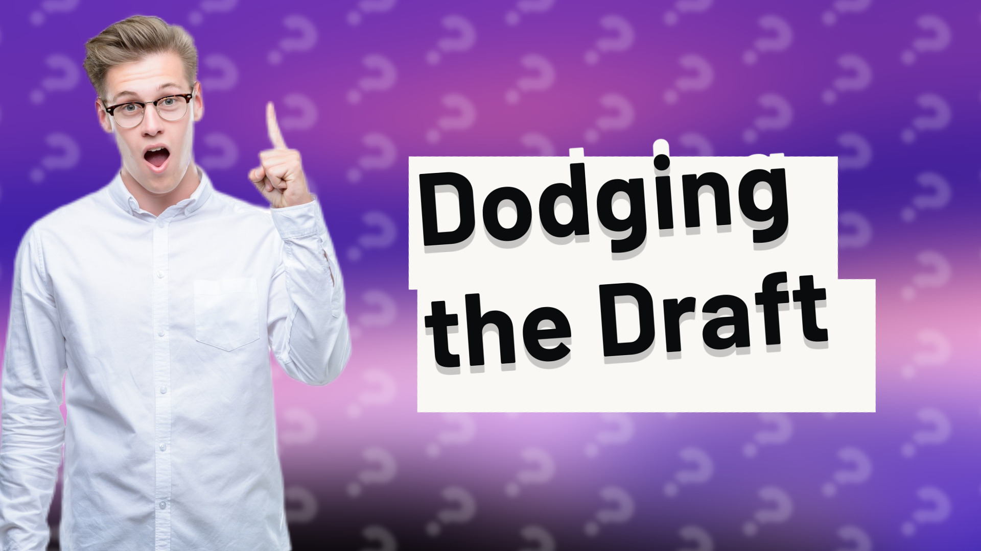 Dodging the Draft