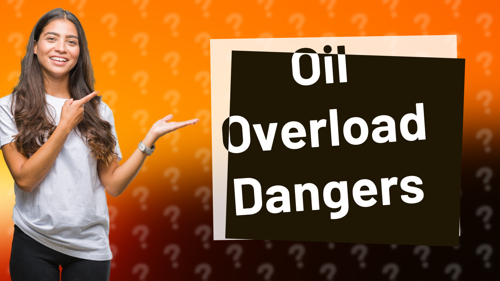 Oil Overload Dangers