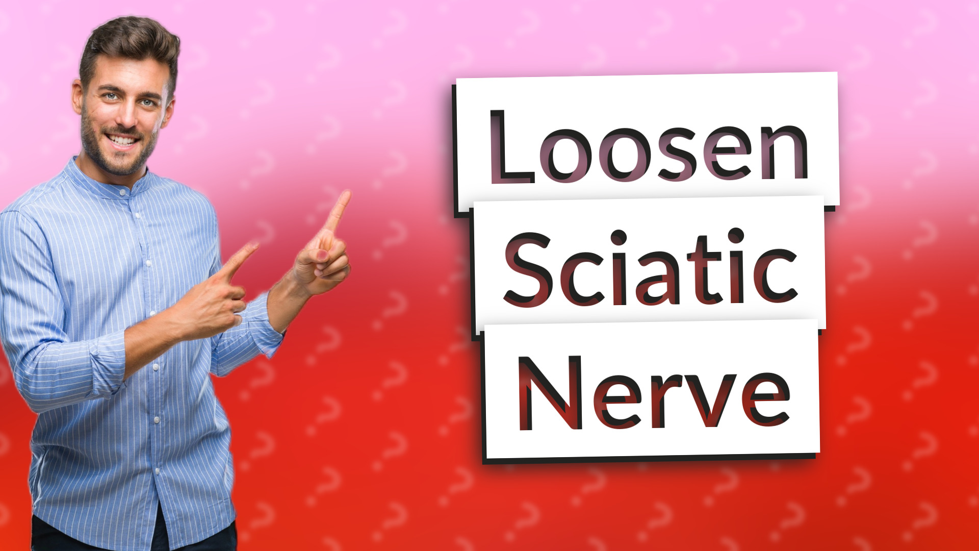 Loosen Sciatic Nerve