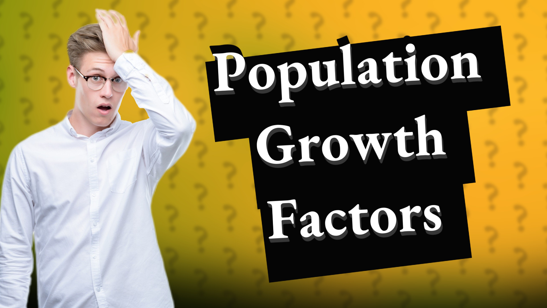 Population Growth Factors