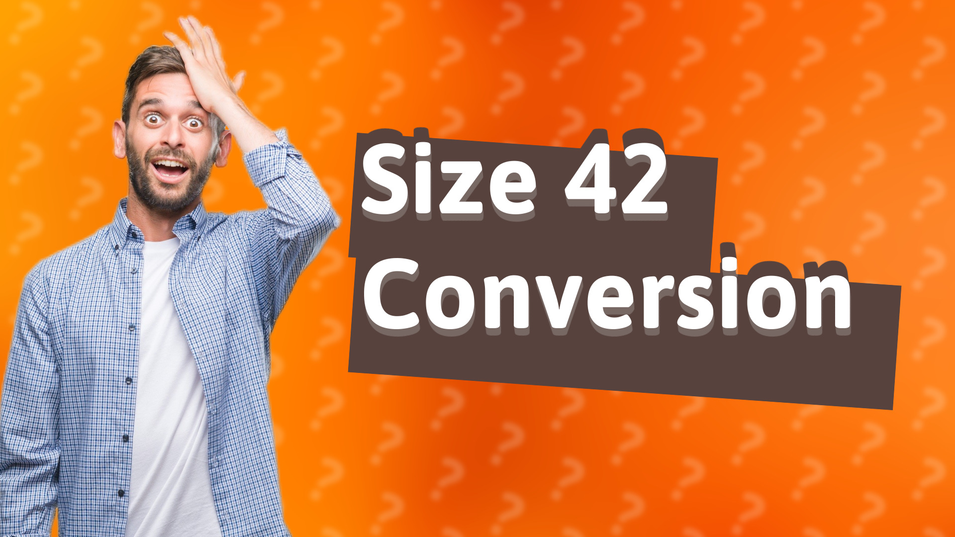 Size 42 Conversion