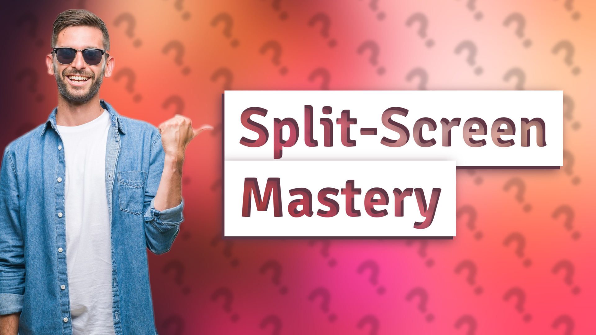 Split-Screen Mastery