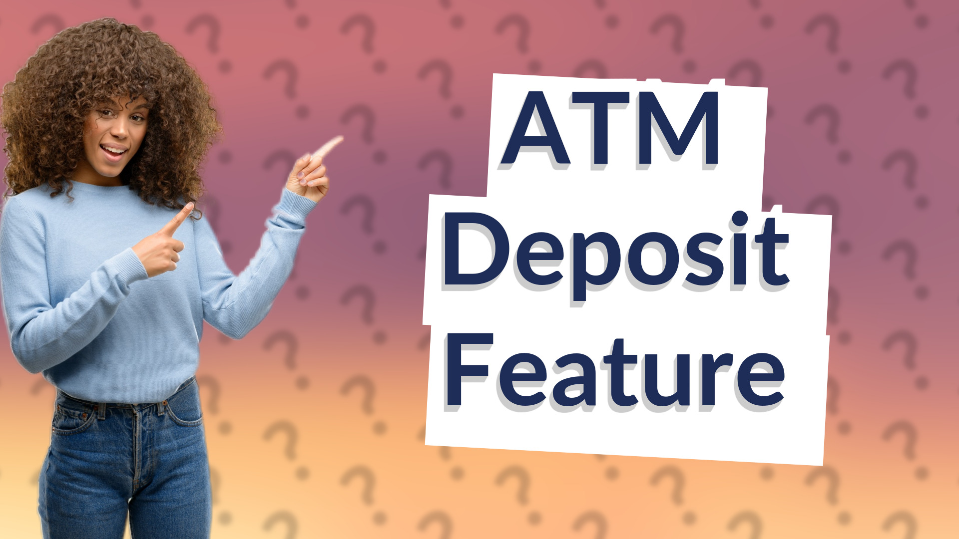 ATM Deposit Feature
