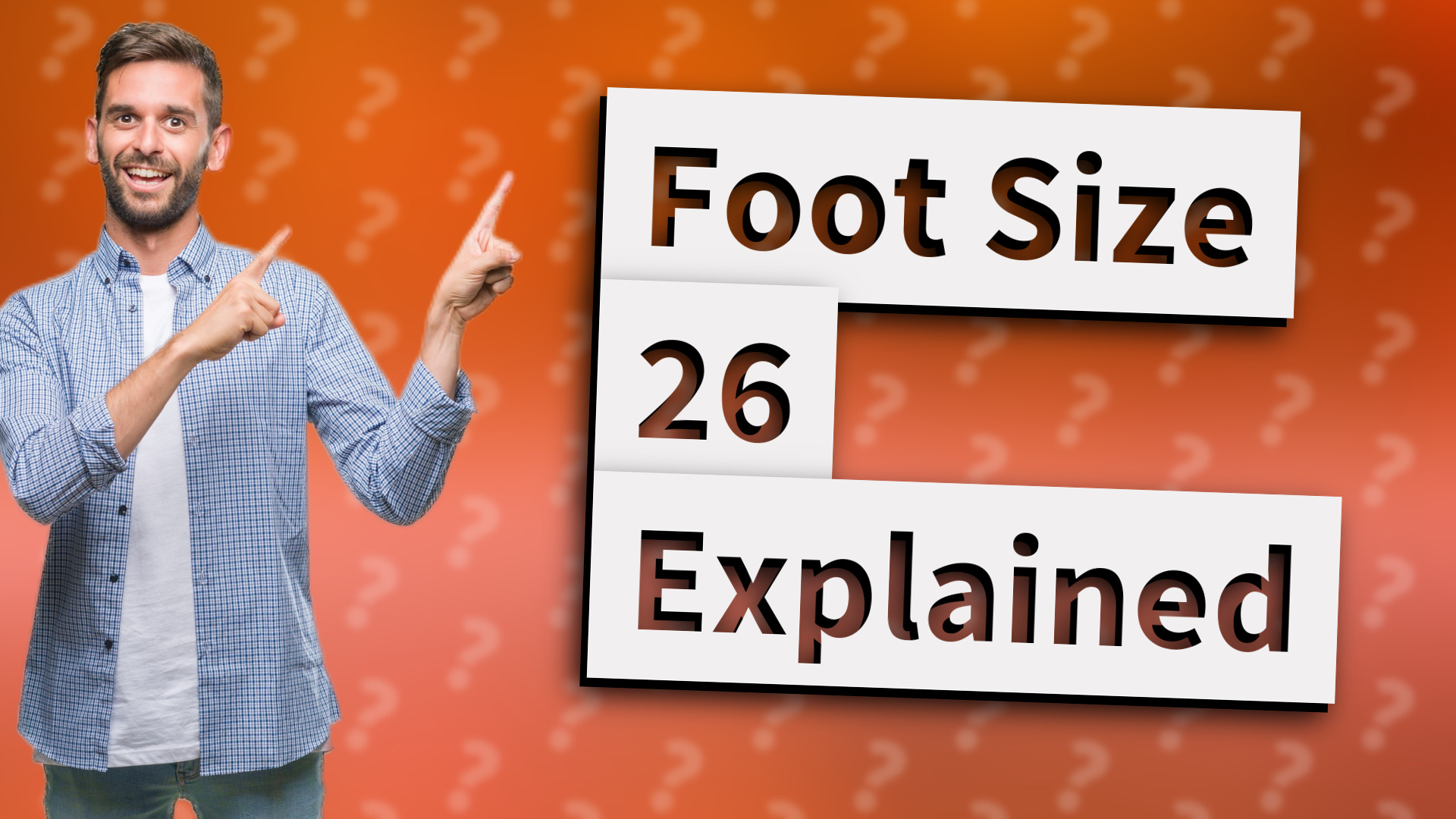 Foot Size 26 Explained