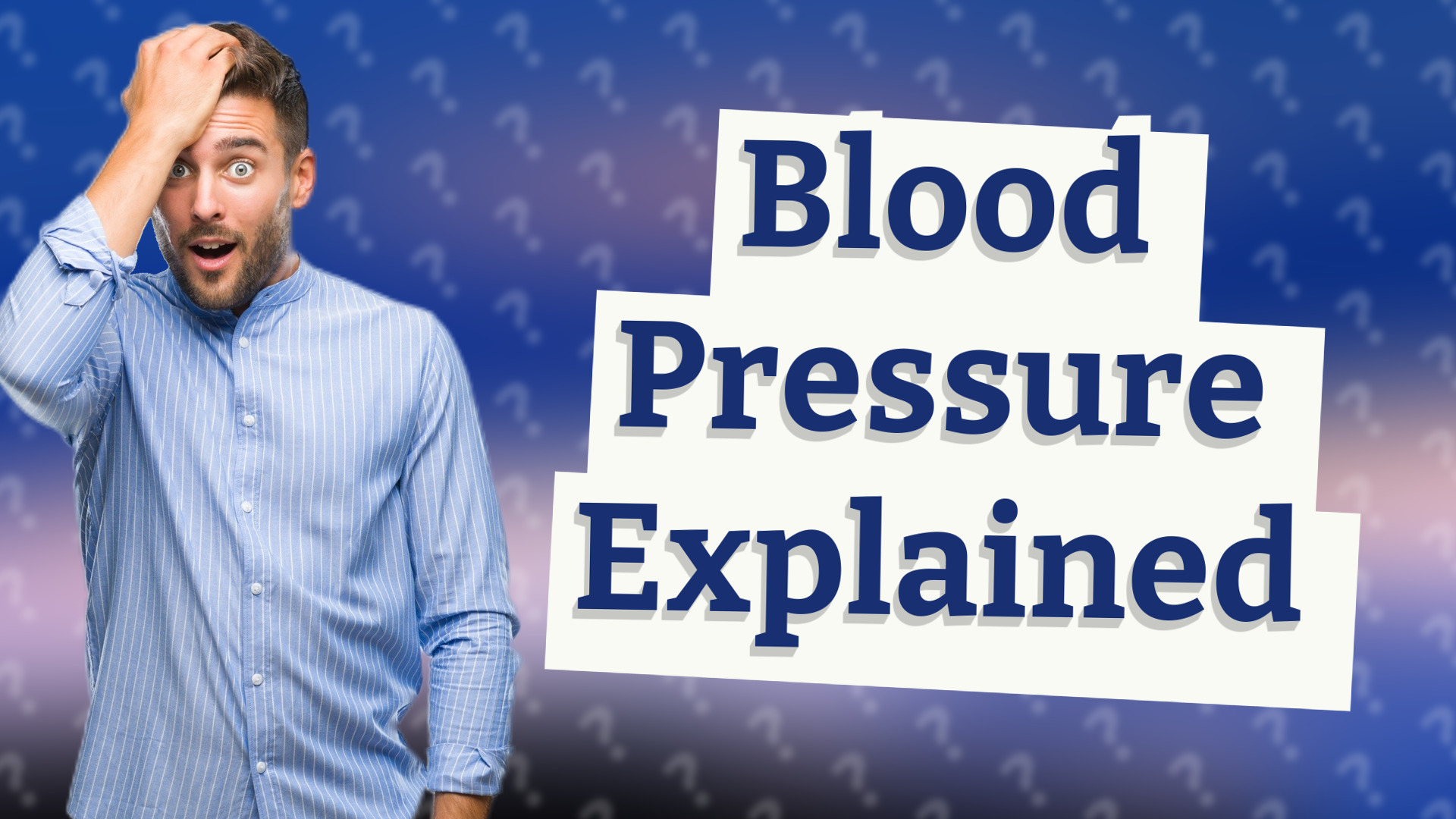 Blood Pressure Explained