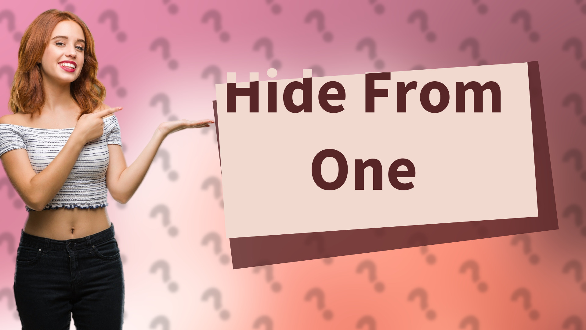 Hide From One