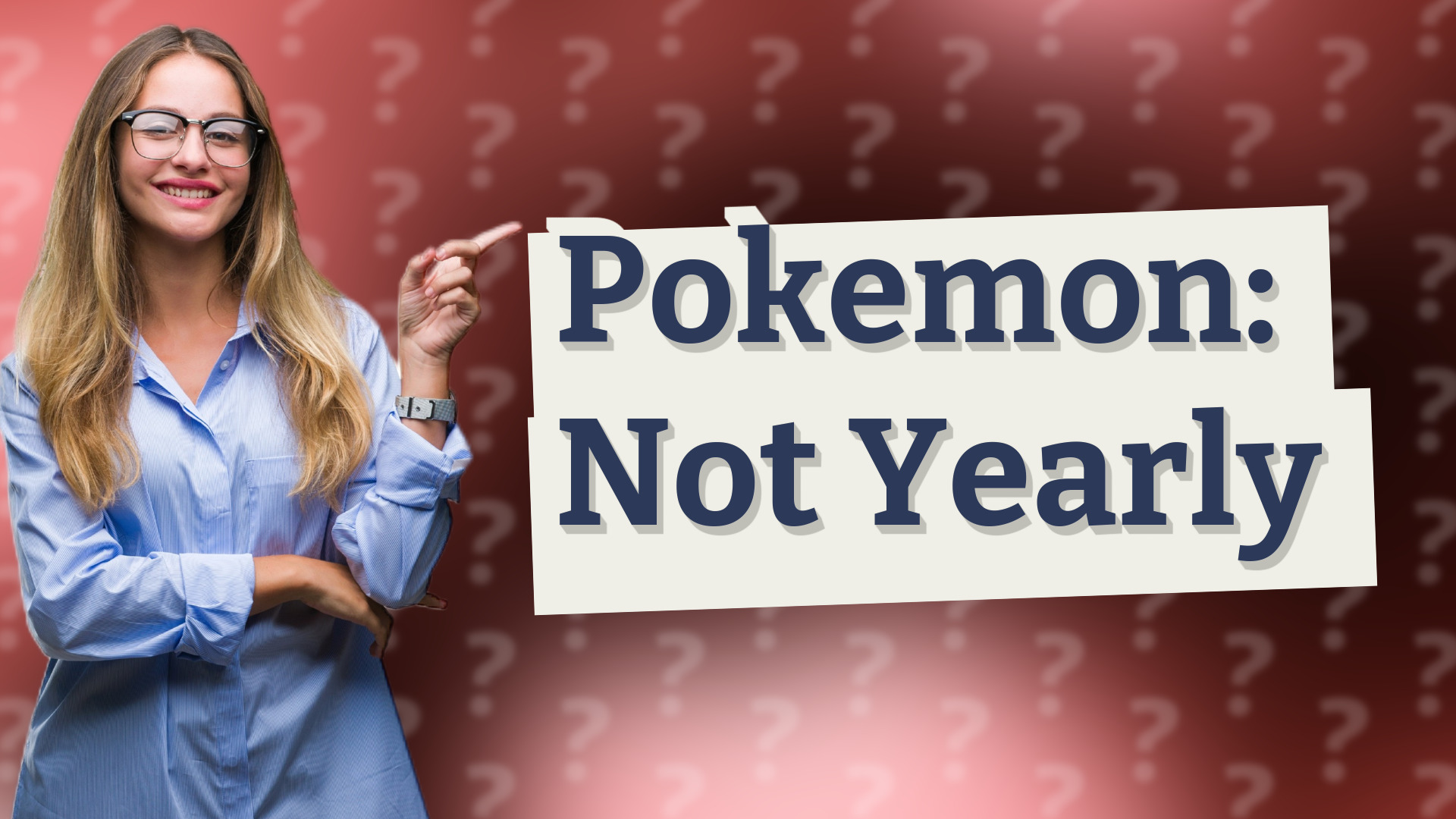 Pokemon: Not Yearly
