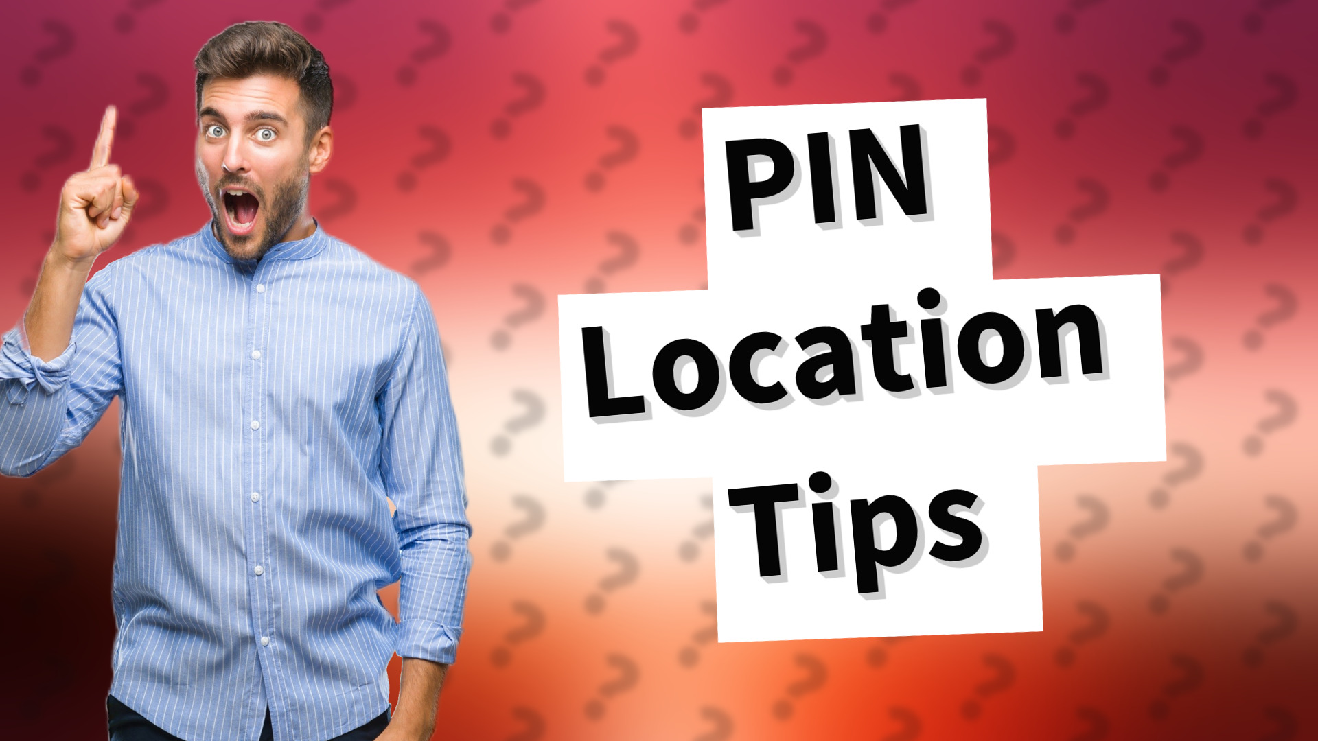 PIN Location Tips