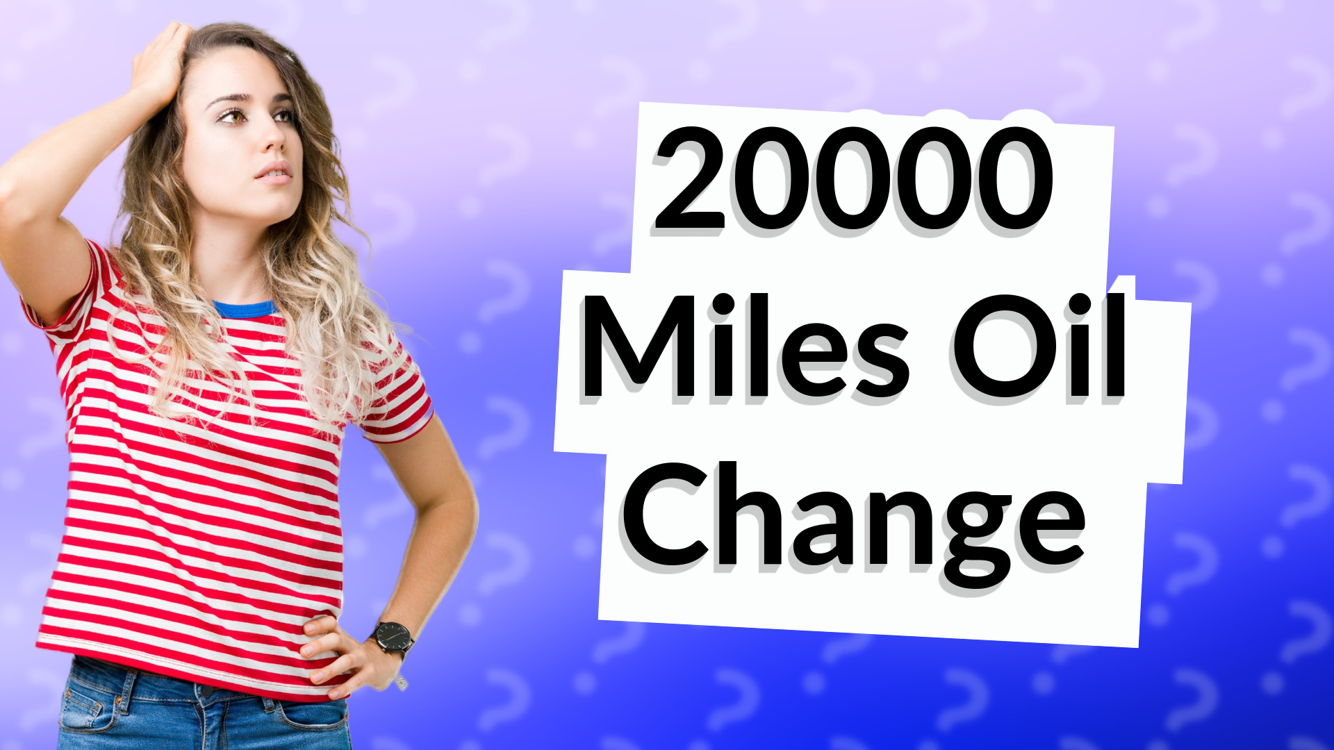 20000 Miles Oil Change