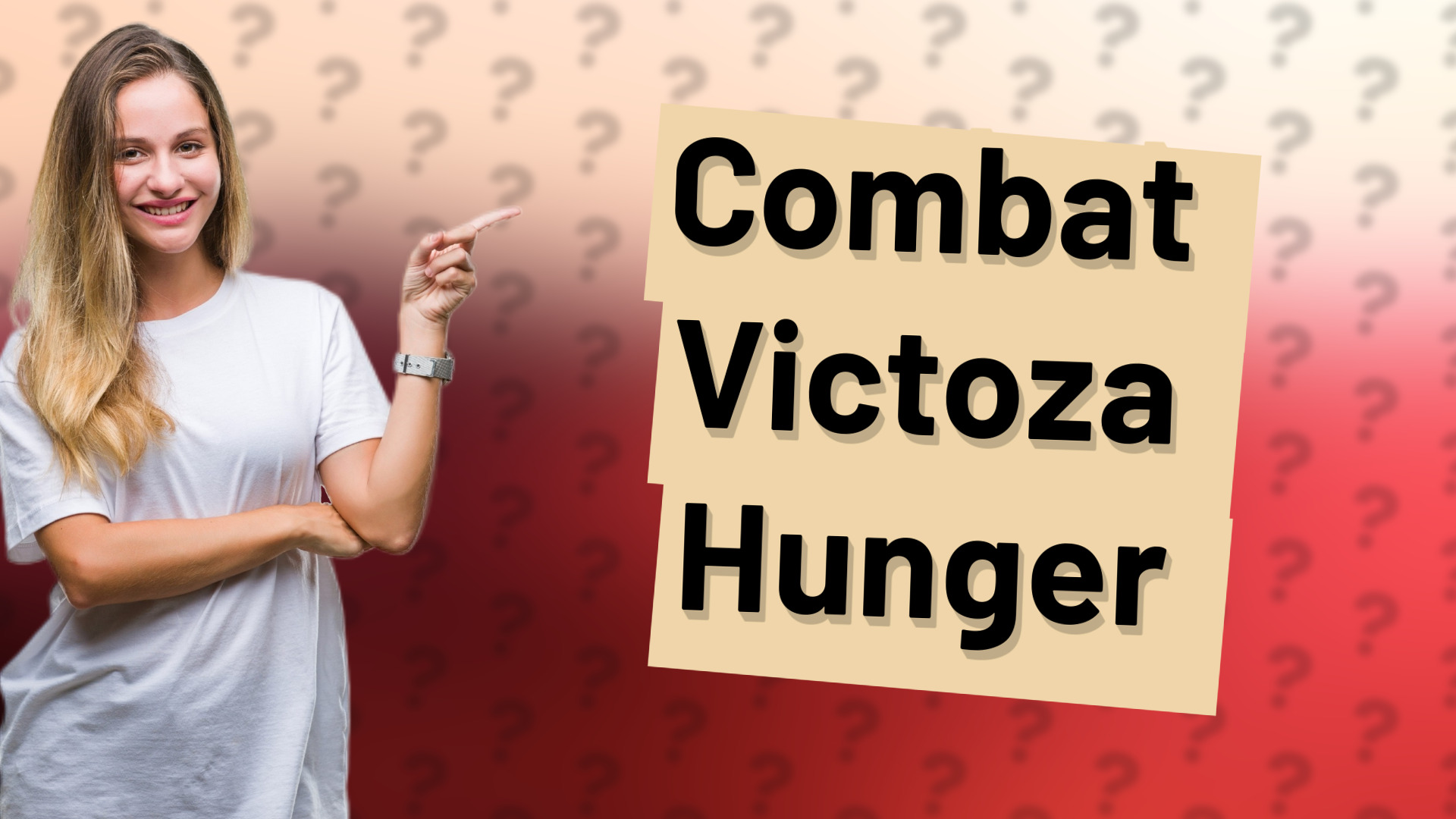 Combat Victoza Hunger