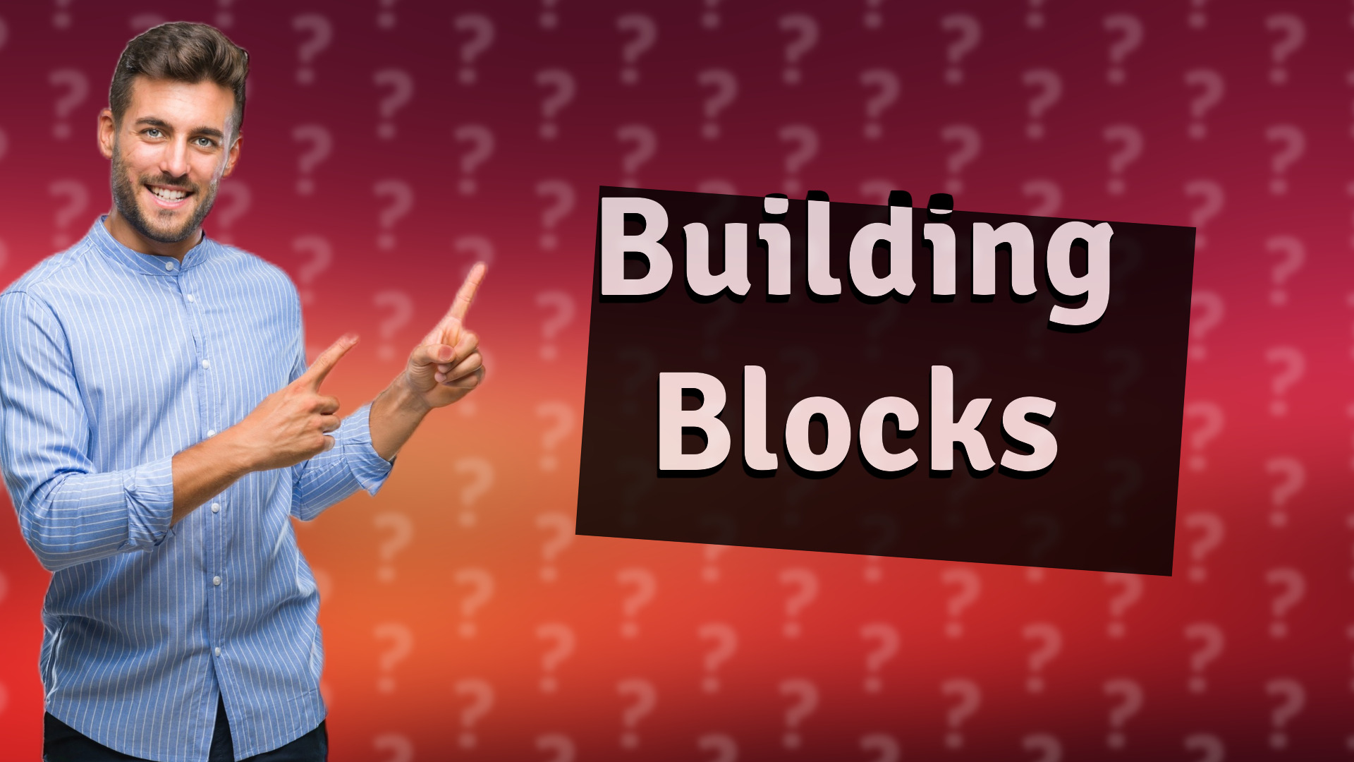 Building Blocks