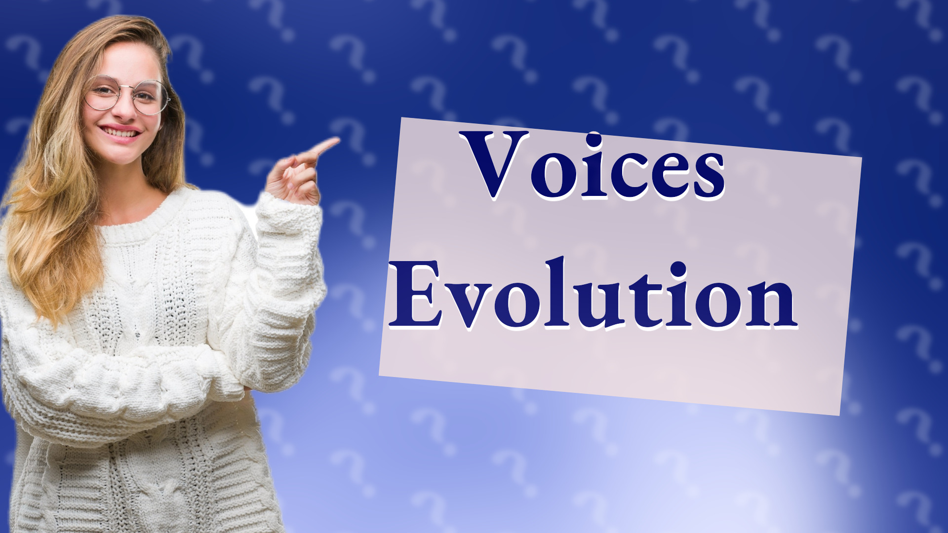 Voices Evolution