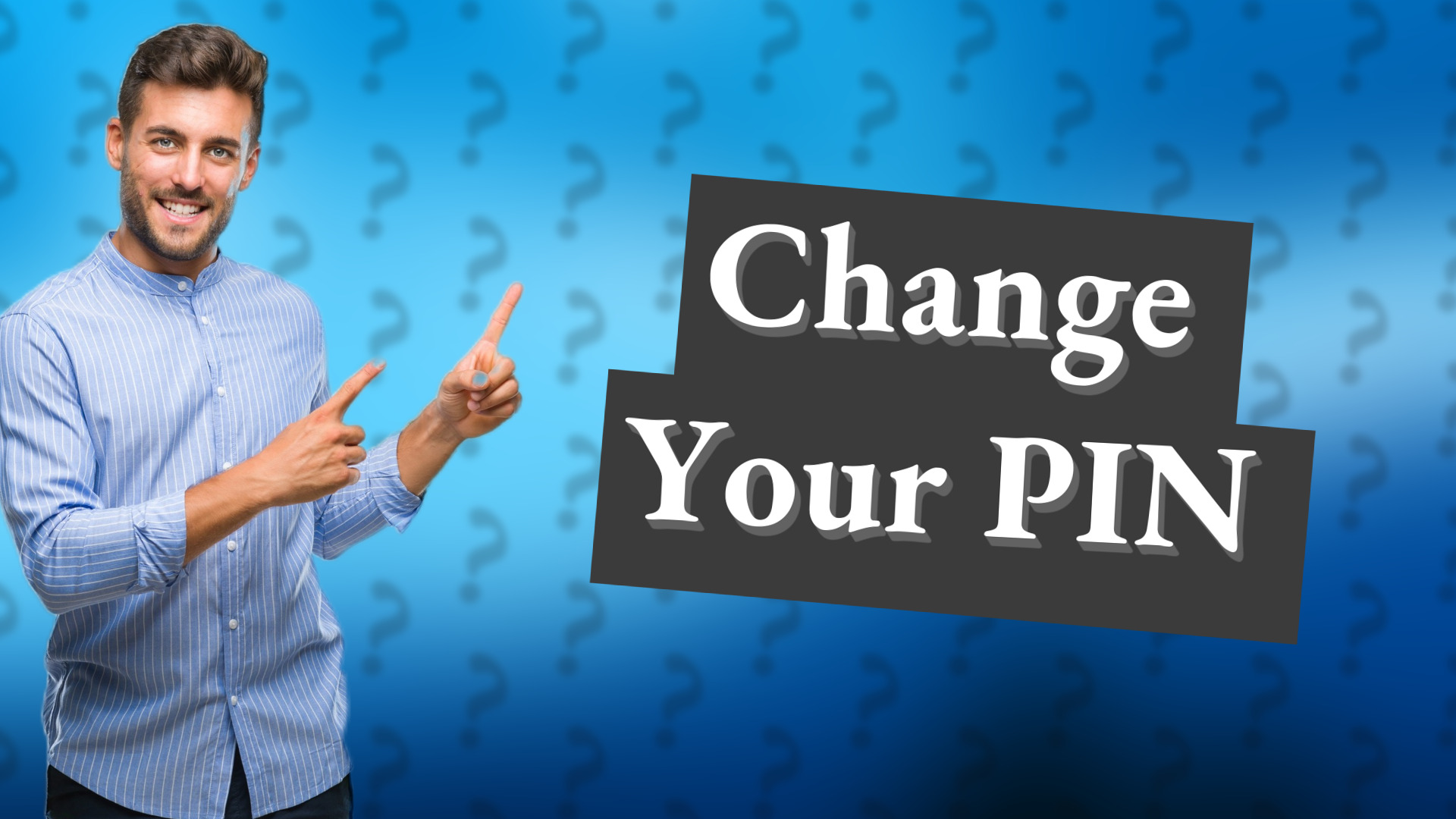 Change Your PIN