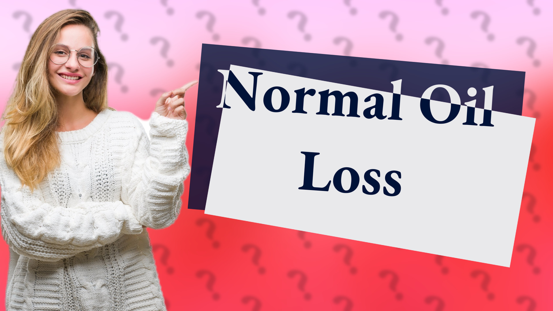 Normal Oil Loss