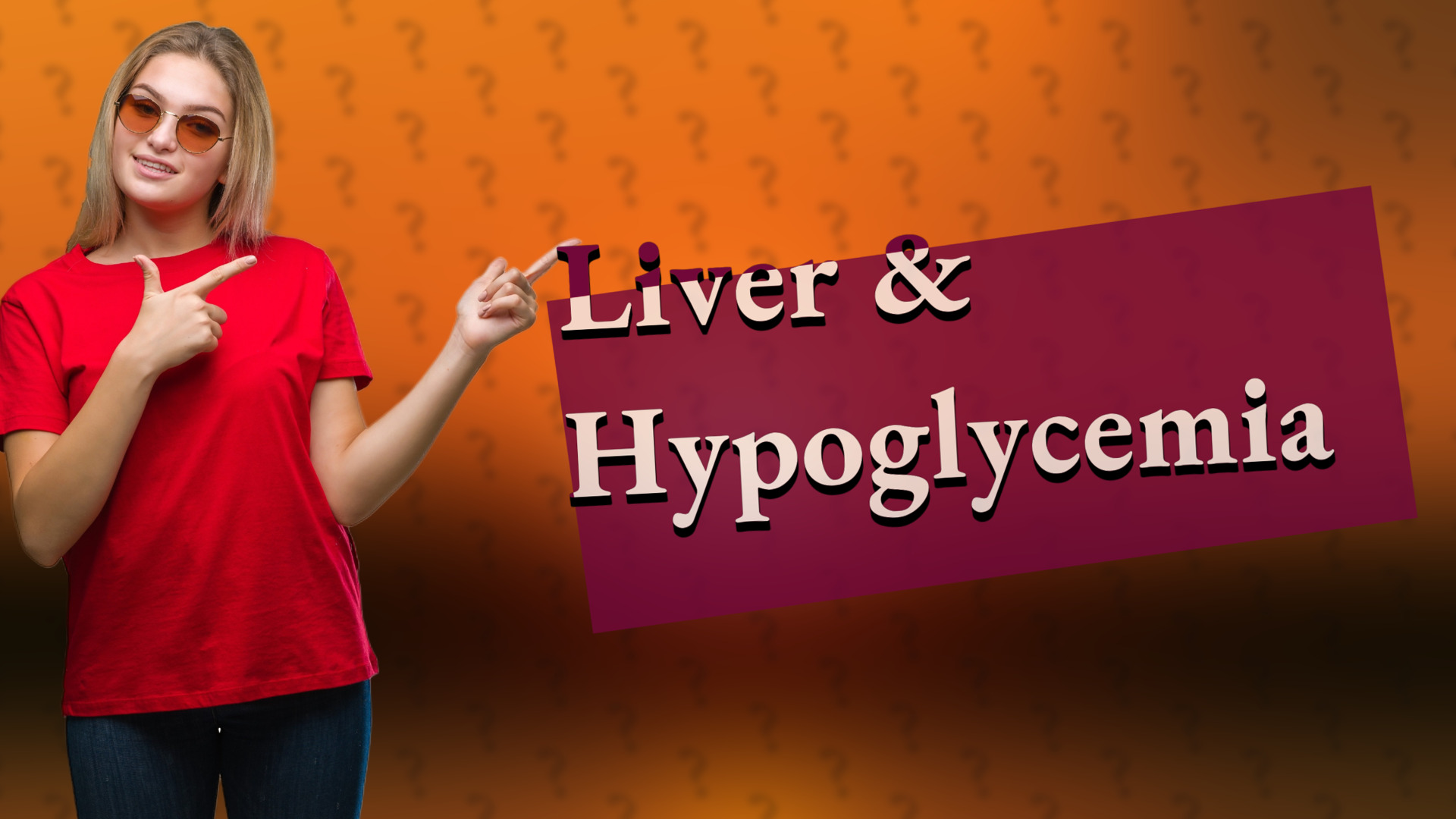Liver & Hypoglycemia