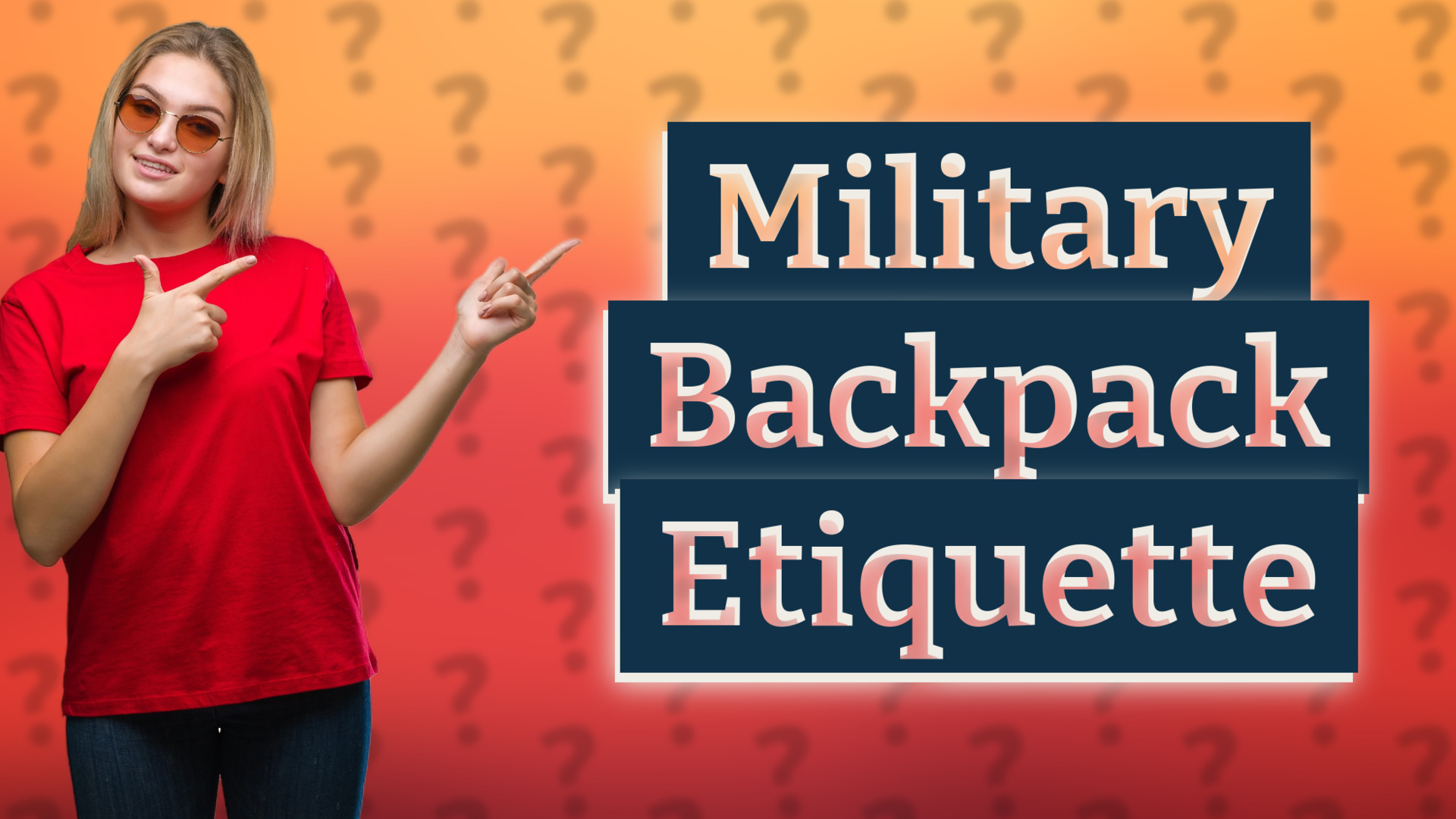 Military Backpack Etiquette