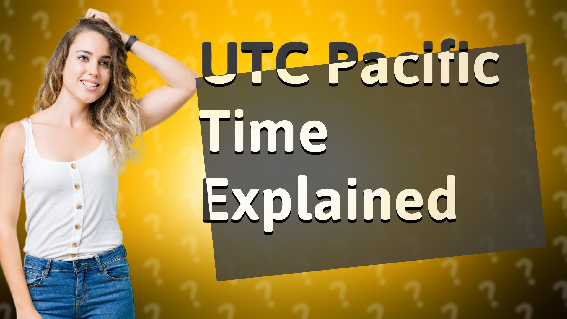 UTC Pacific Time Explained