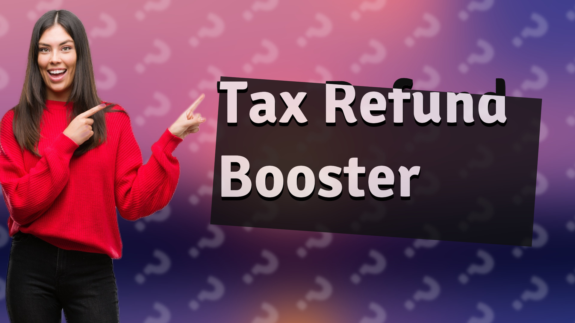 Tax Refund Booster