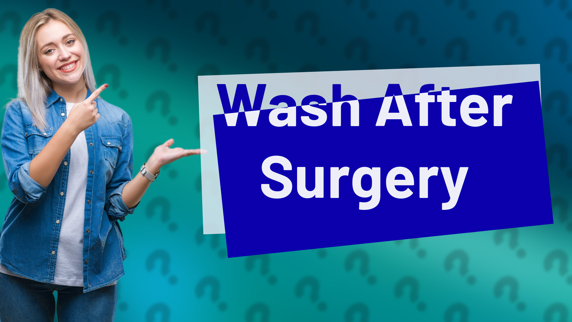 Wash After Surgery