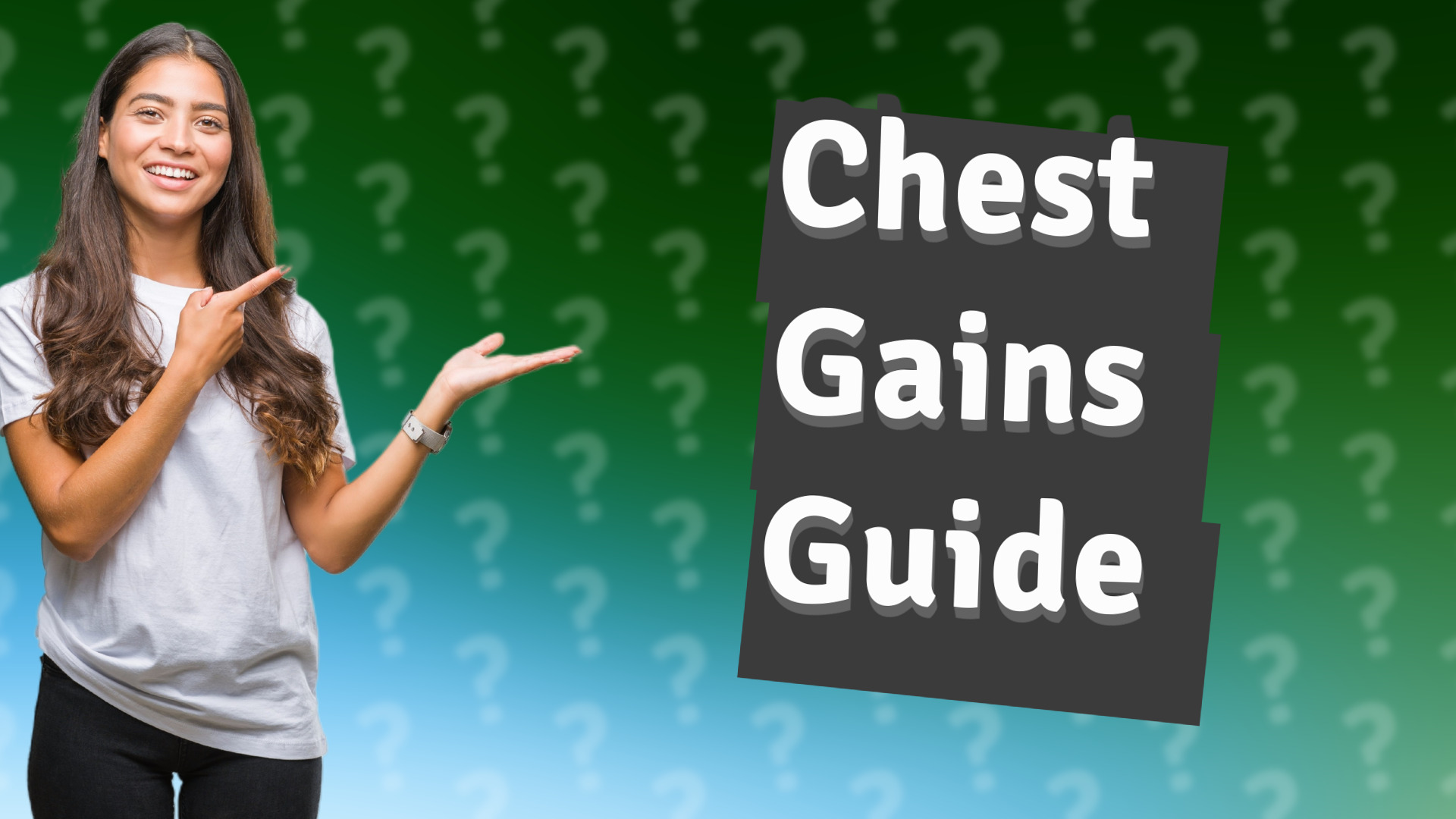 Chest Gains Guide