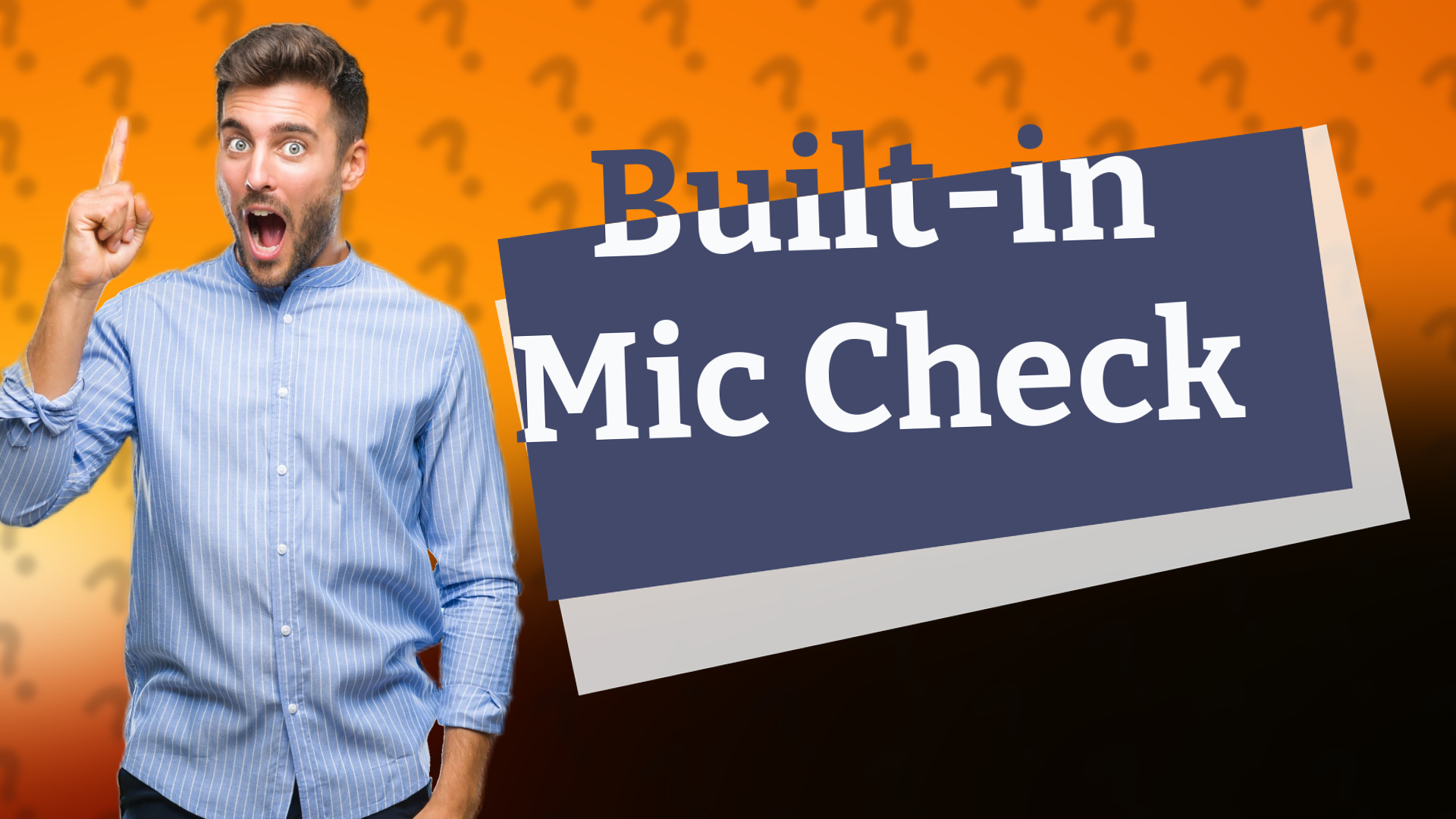 Built-in Mic Check