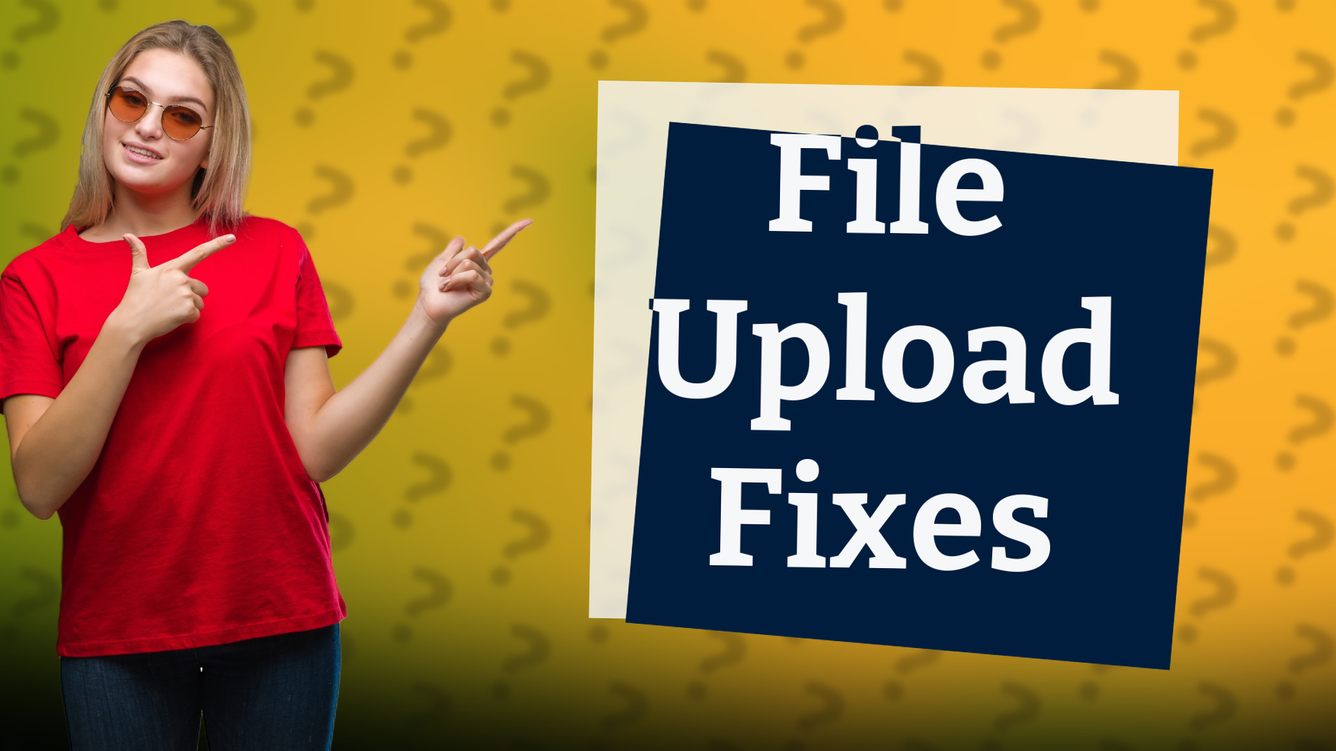 File Upload Fixes