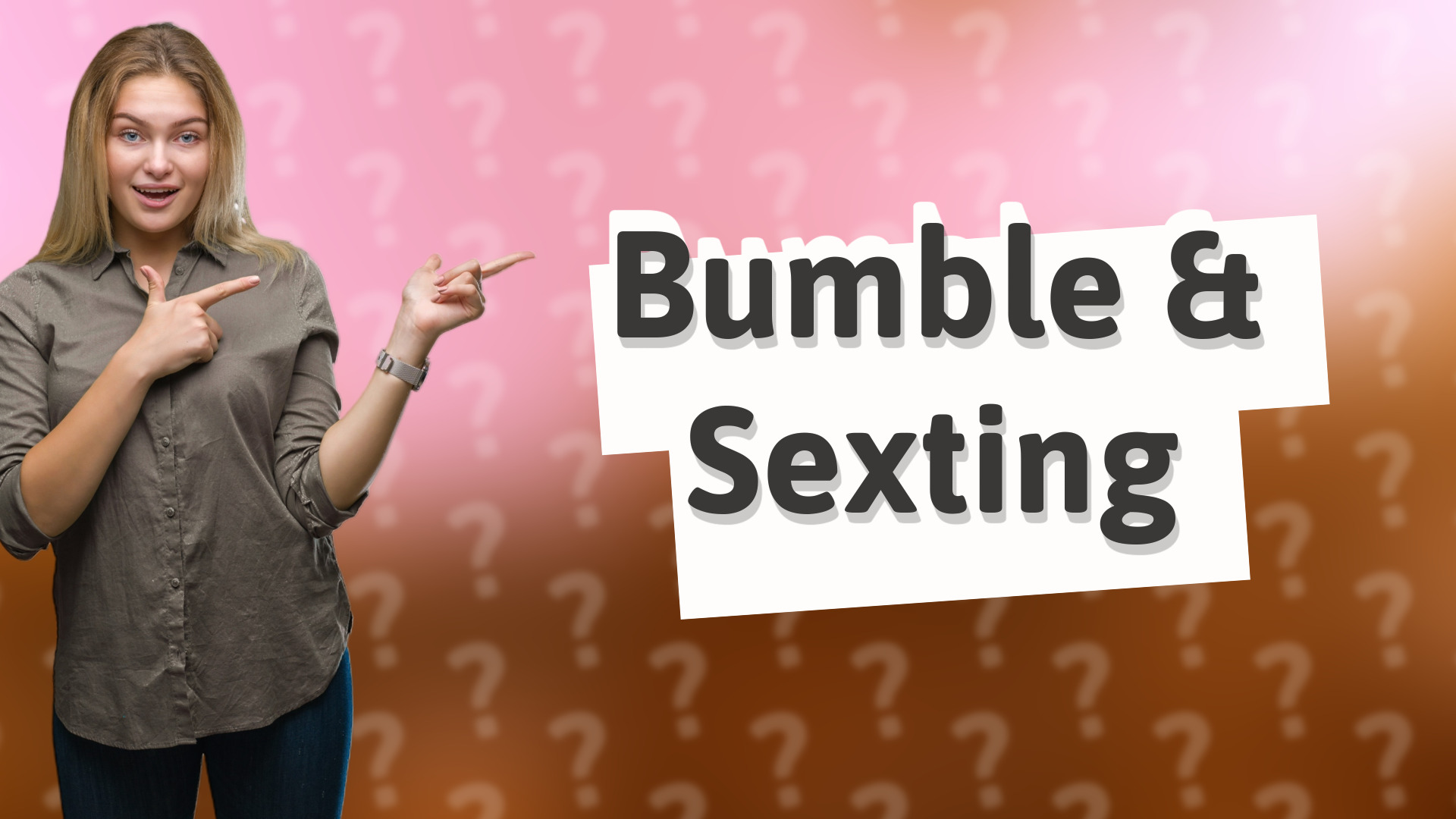 Bumble & Sexting