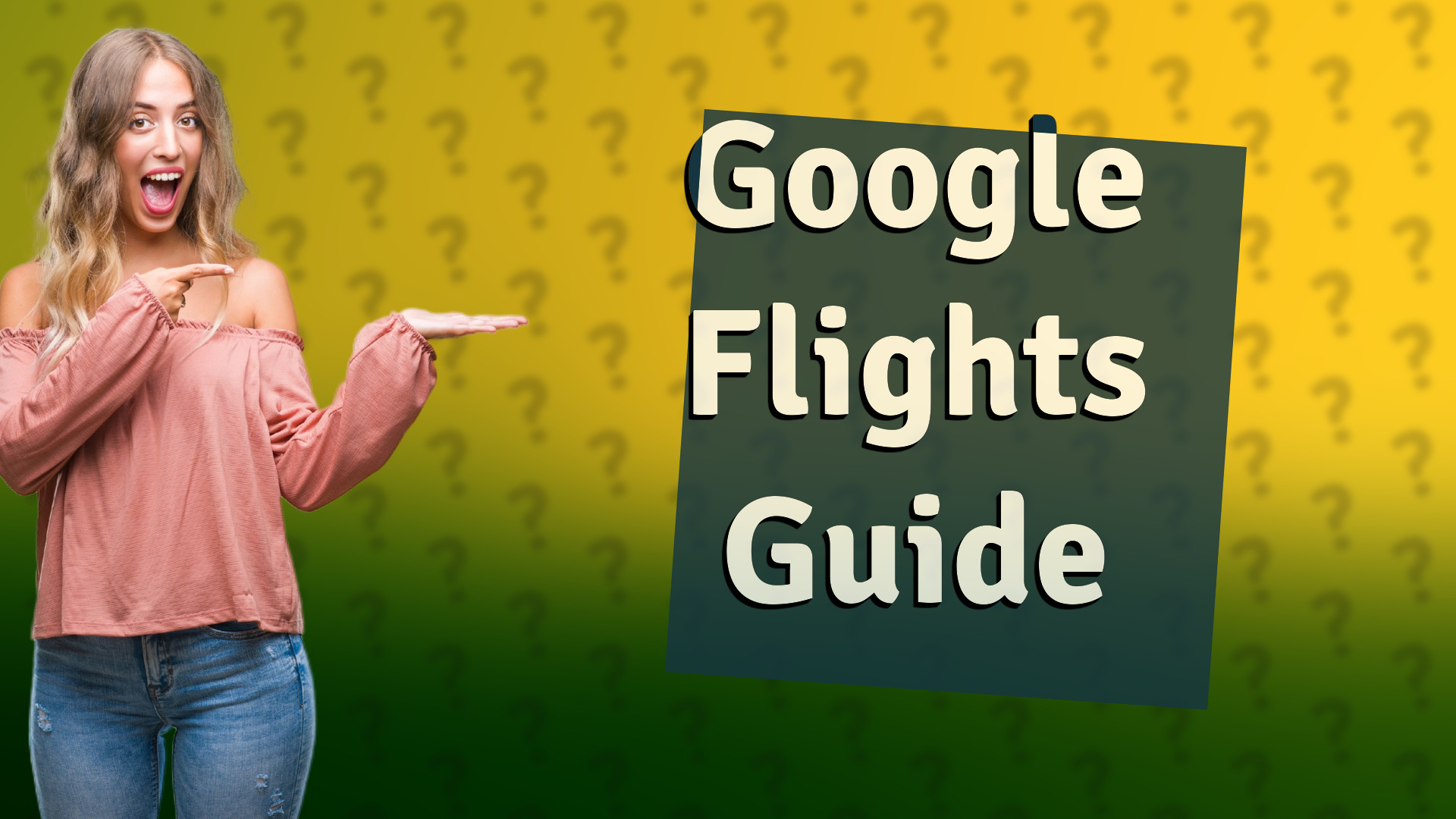 Google Flights Guide