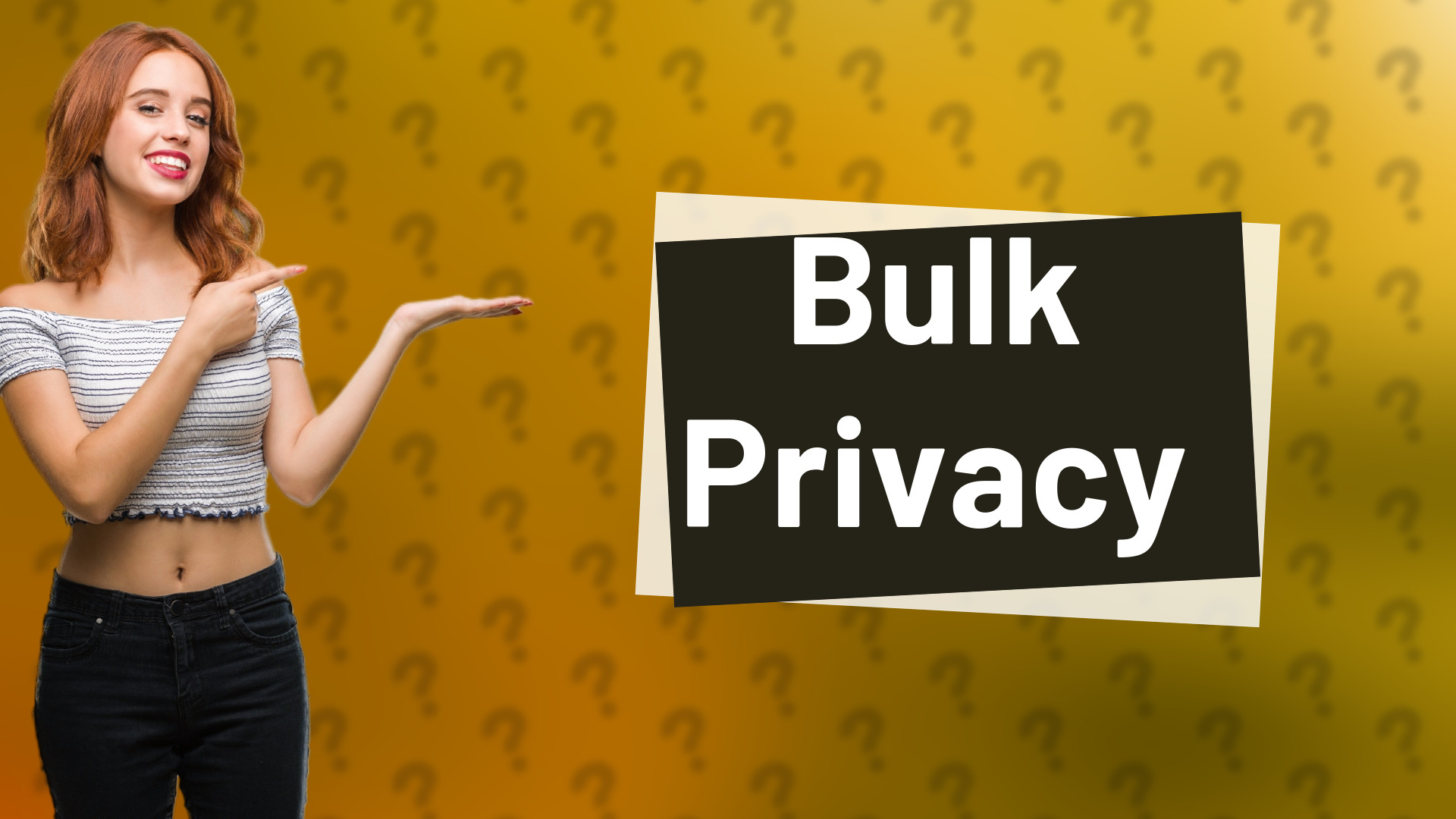 Bulk Privacy