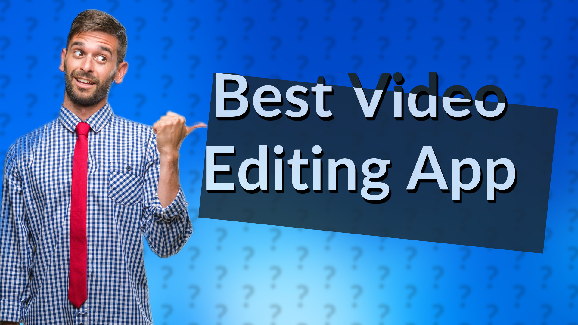 Best Video Editing App