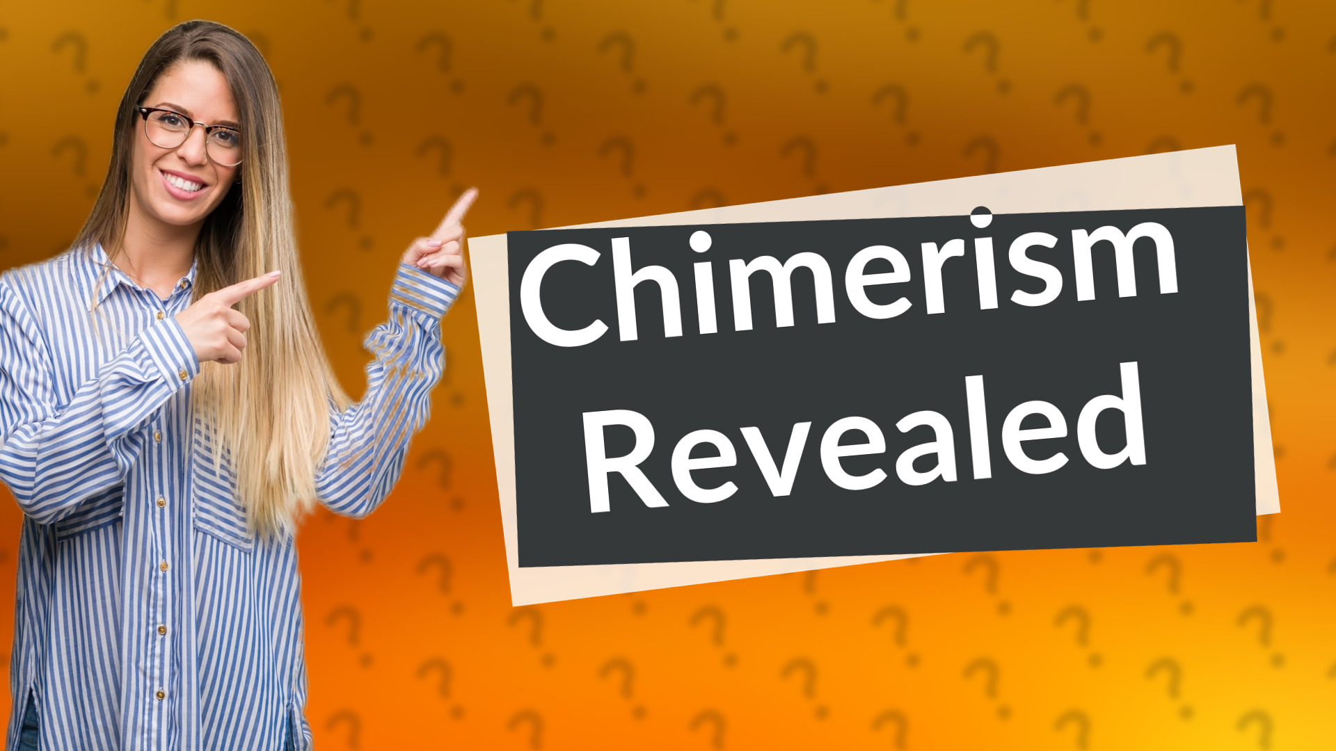 Chimerism Revealed