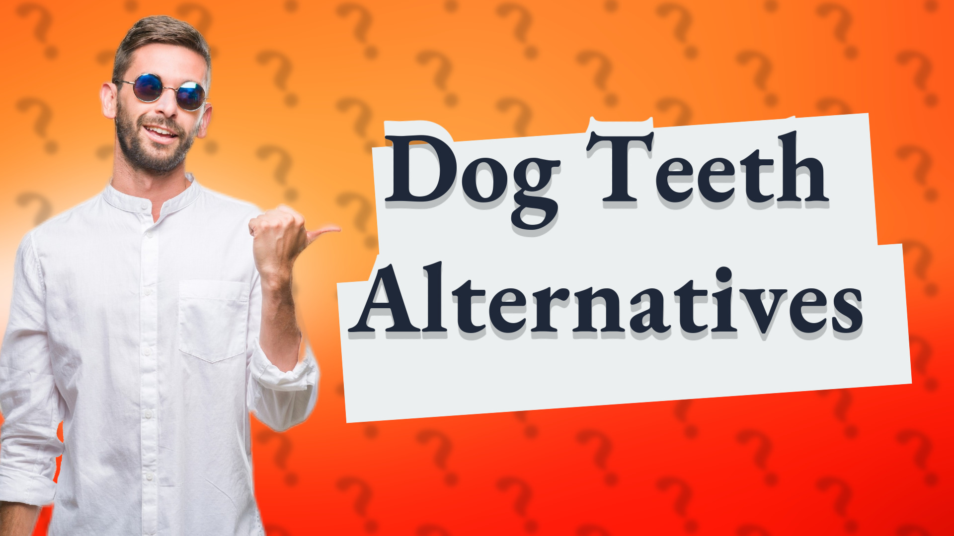 Dog Teeth Alternatives