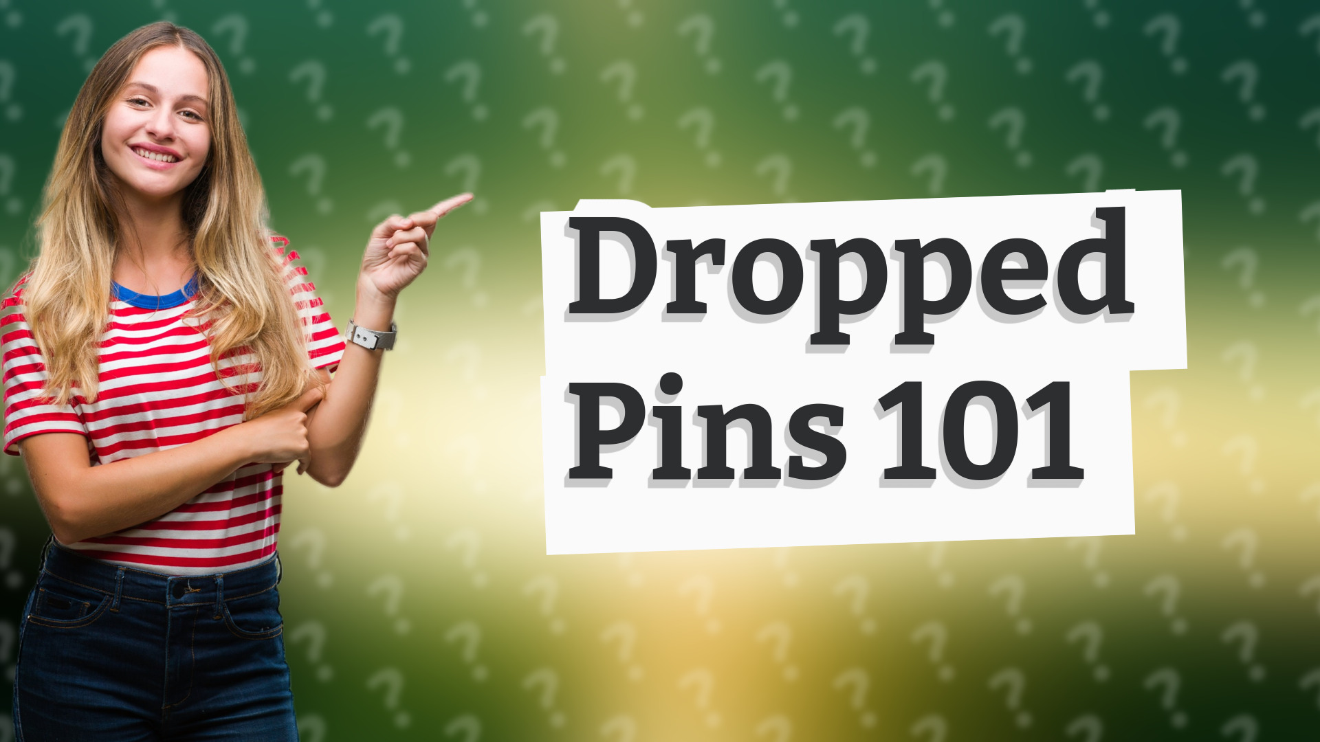 Dropped Pins 101