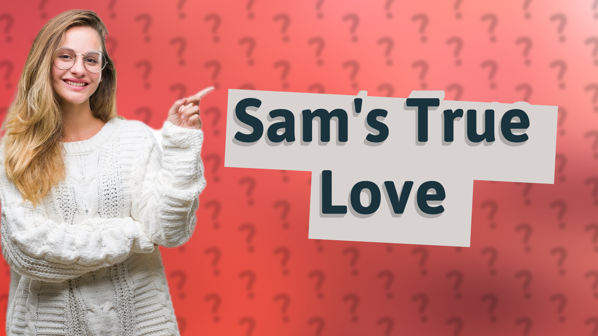 Sam's True Love