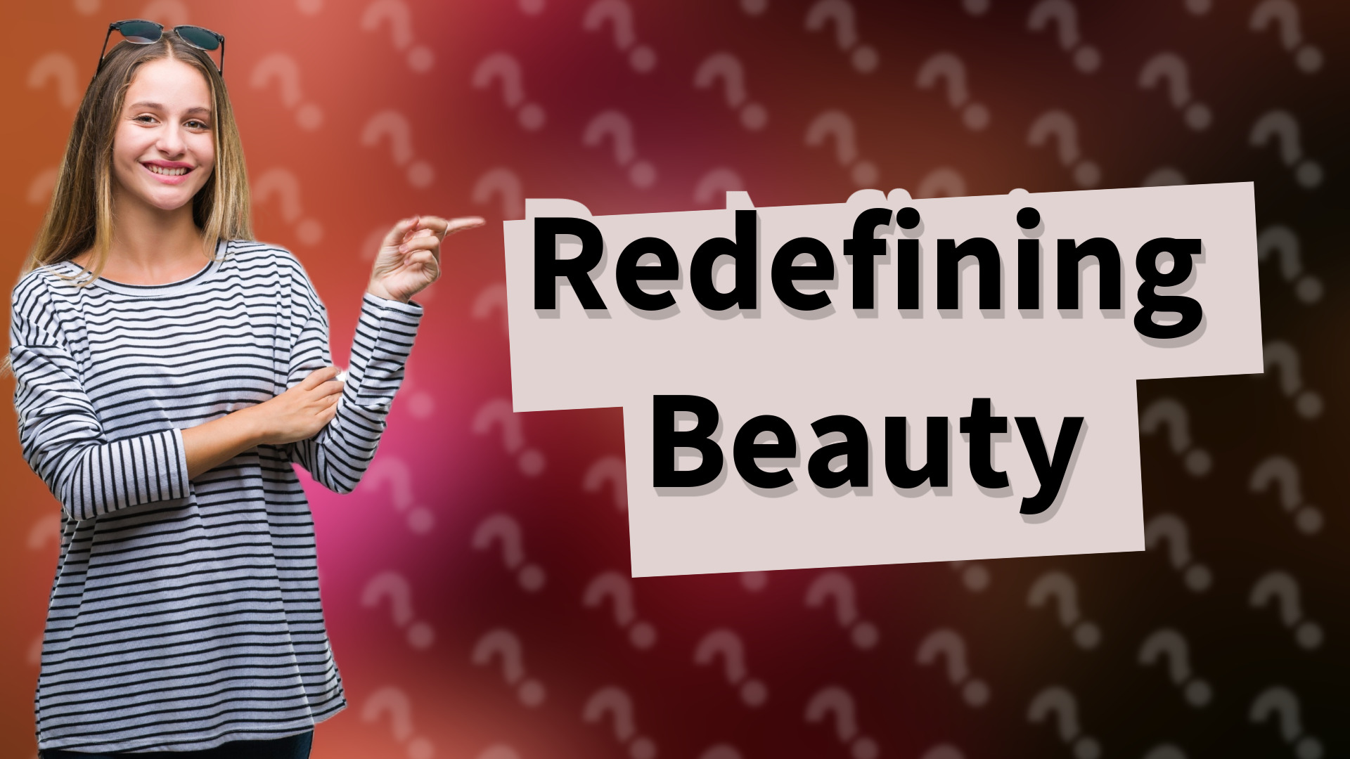 Redefining Beauty