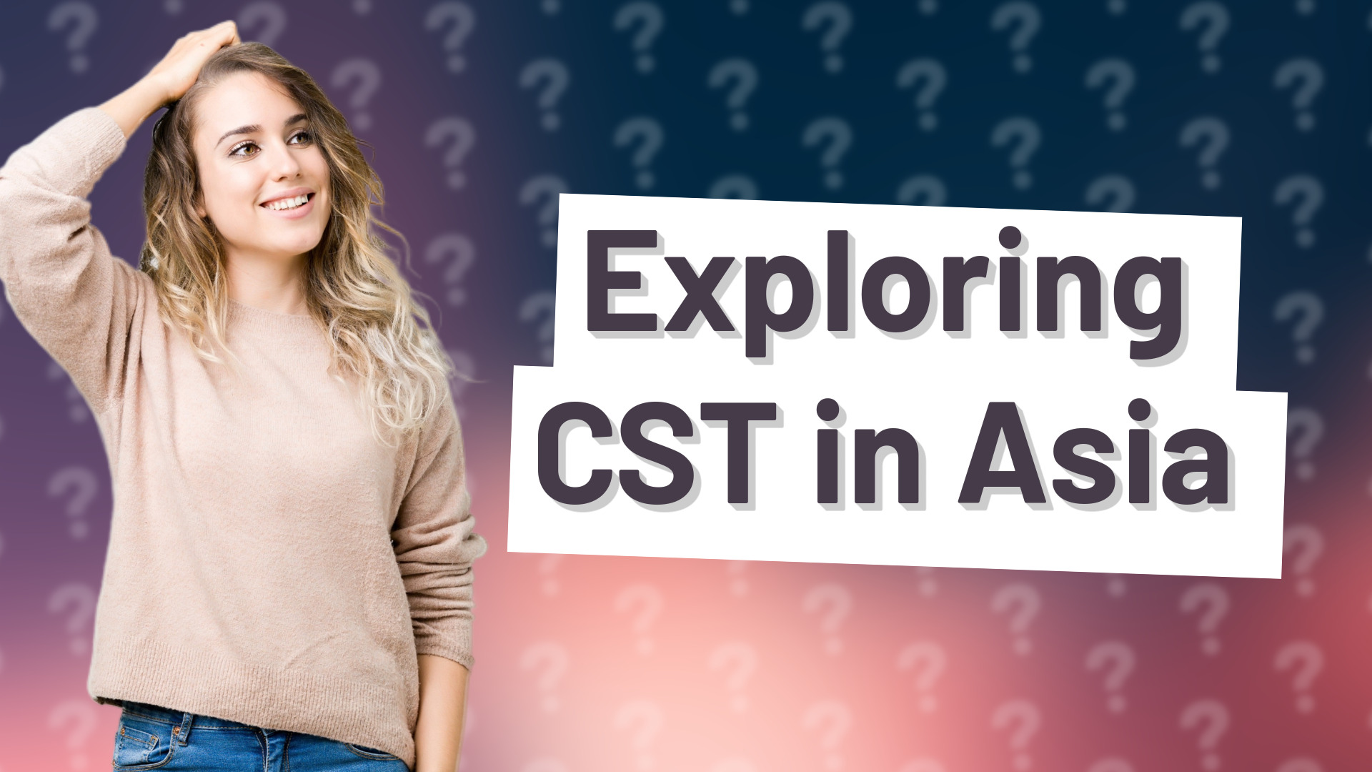 Exploring CST in Asia