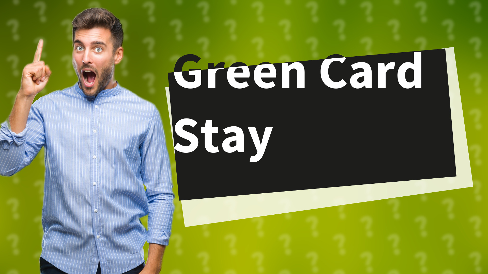 Green Card Stay
