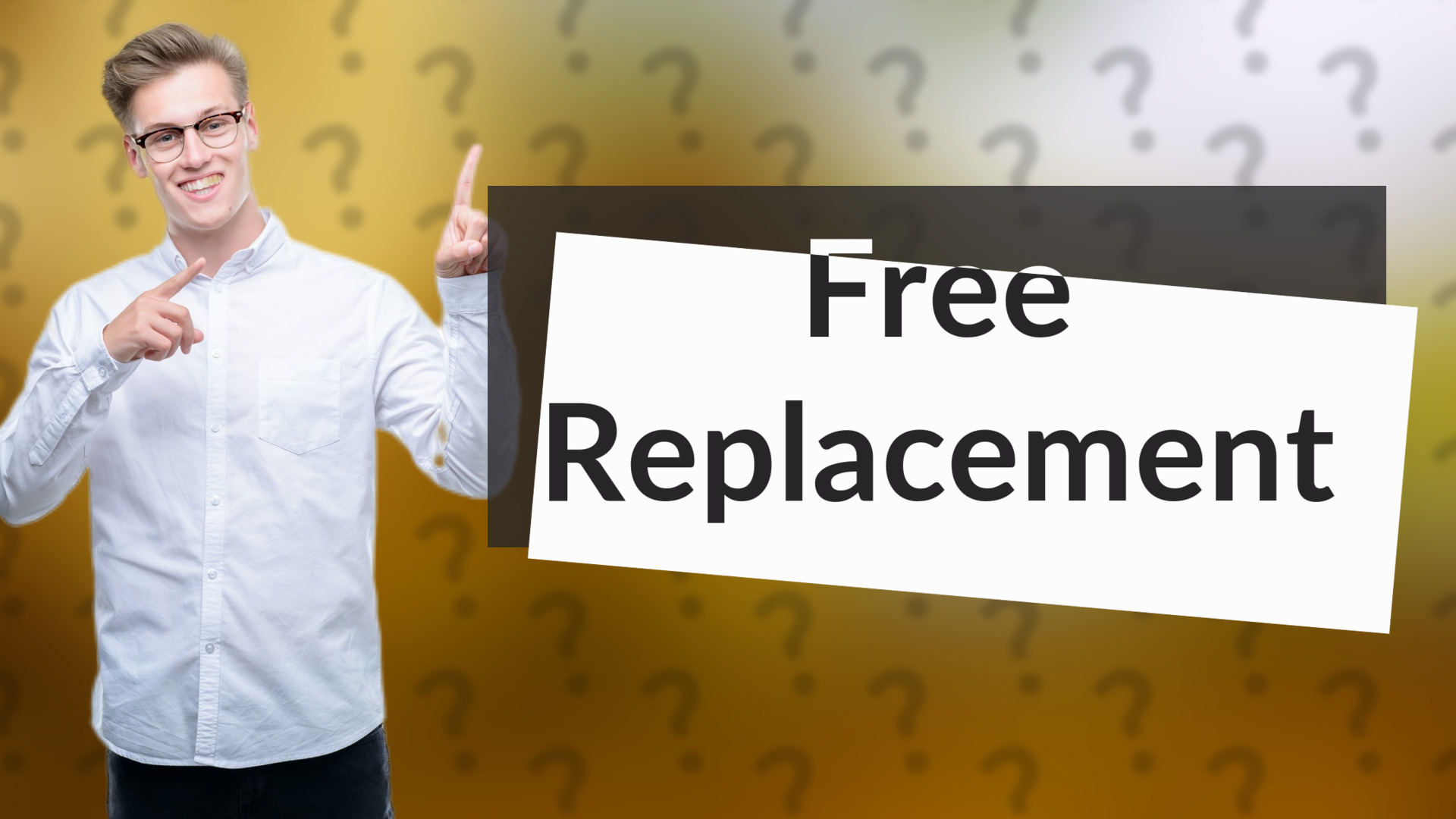 Free Replacement