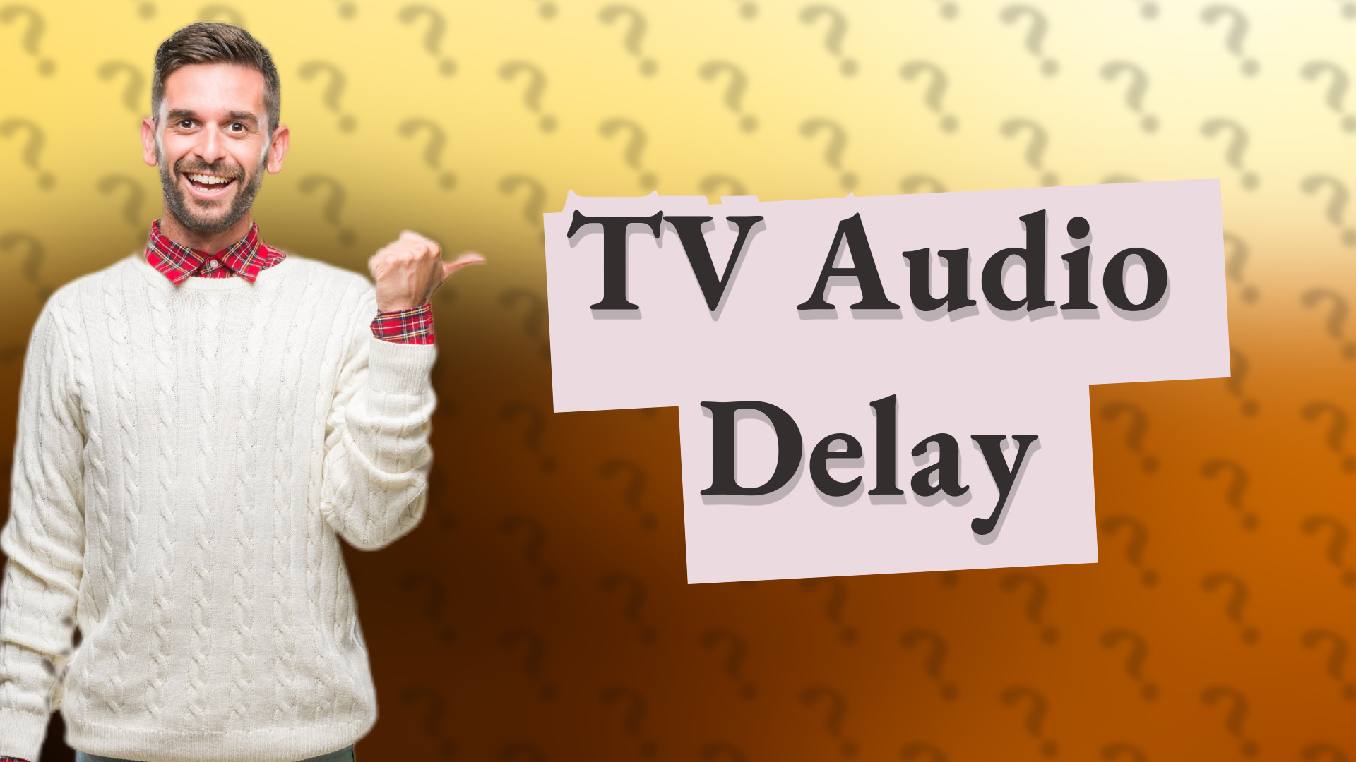 TV Audio Delay