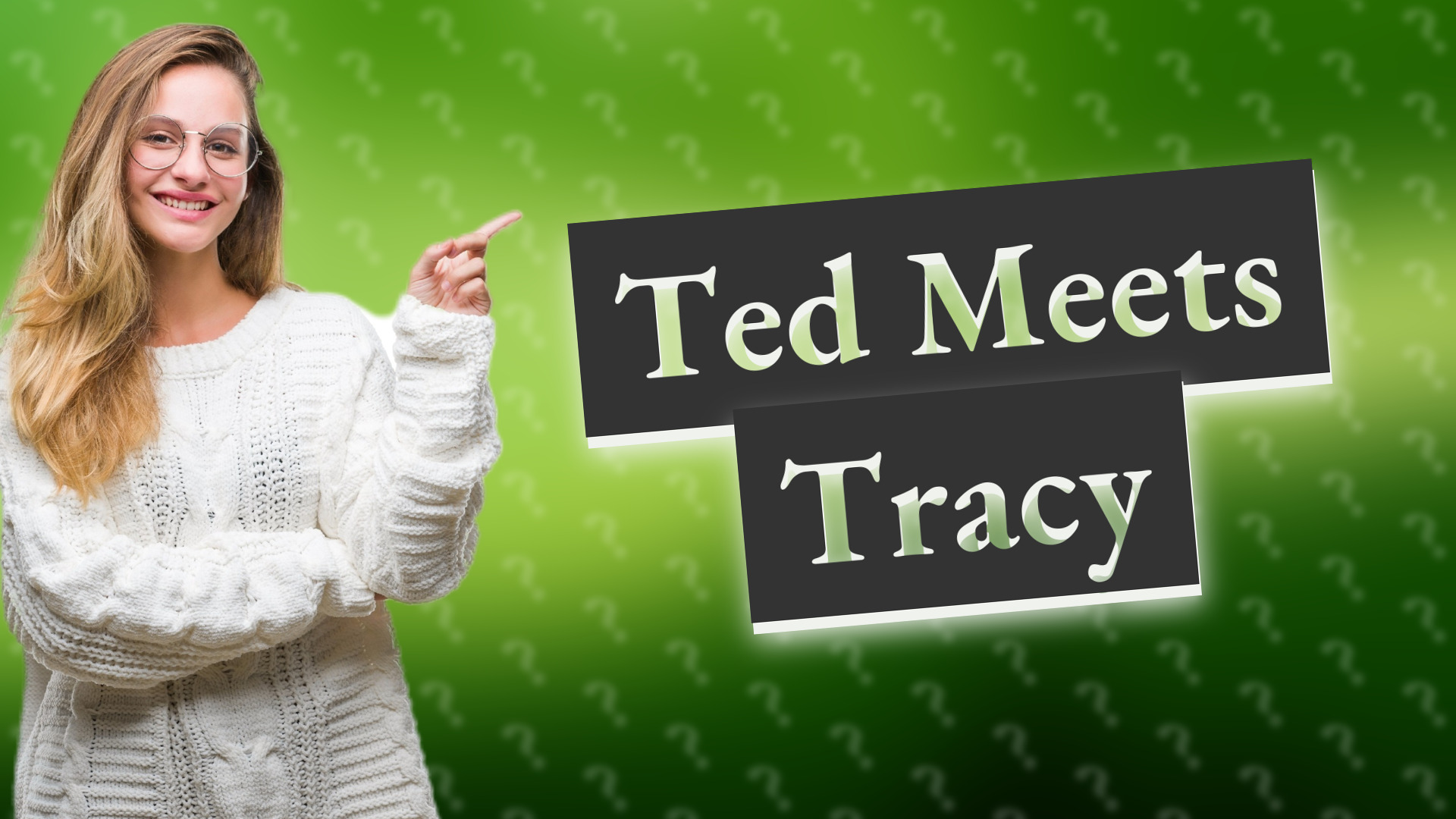 Ted Meets Tracy