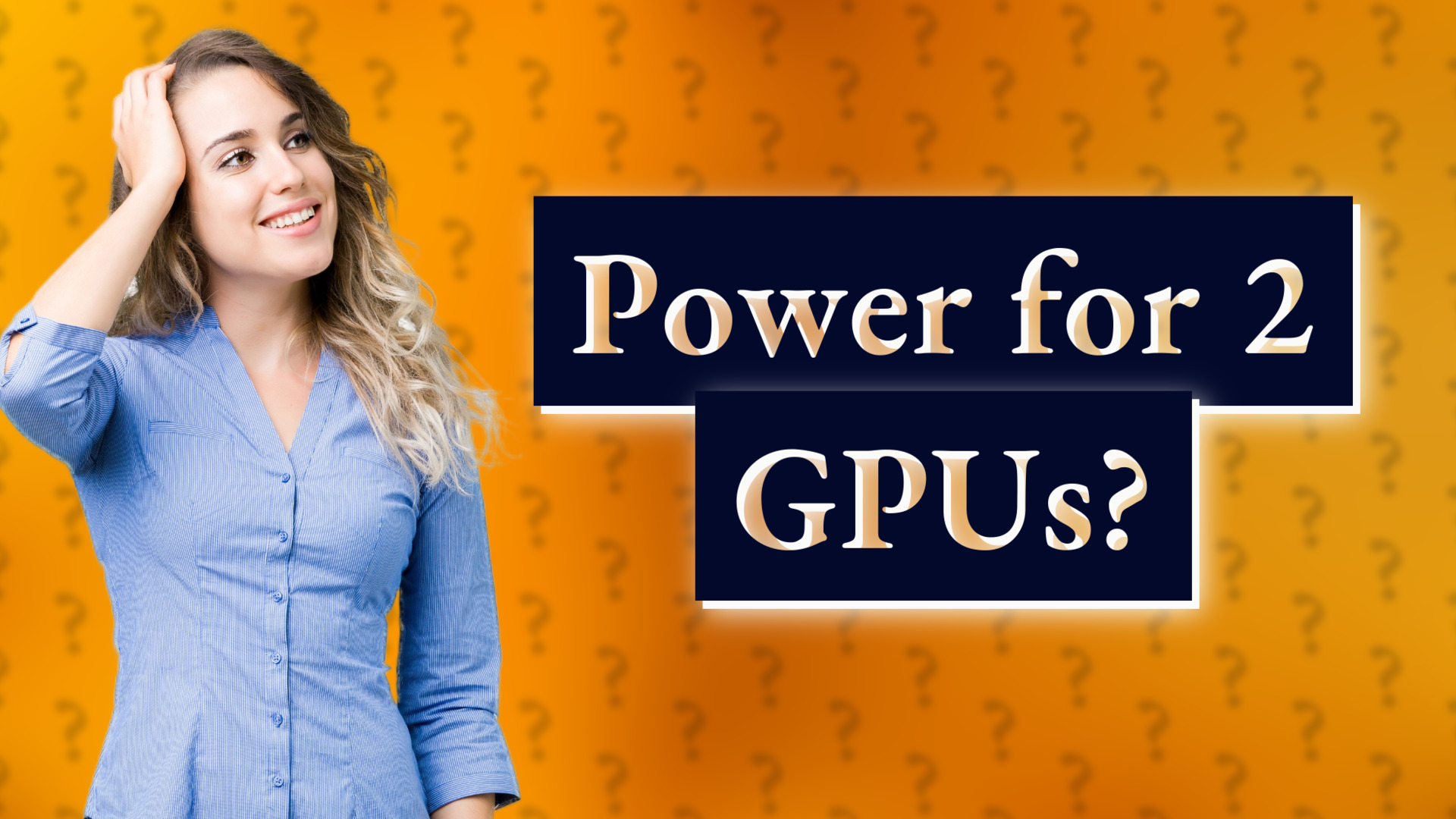 Power for 2 GPUs?
